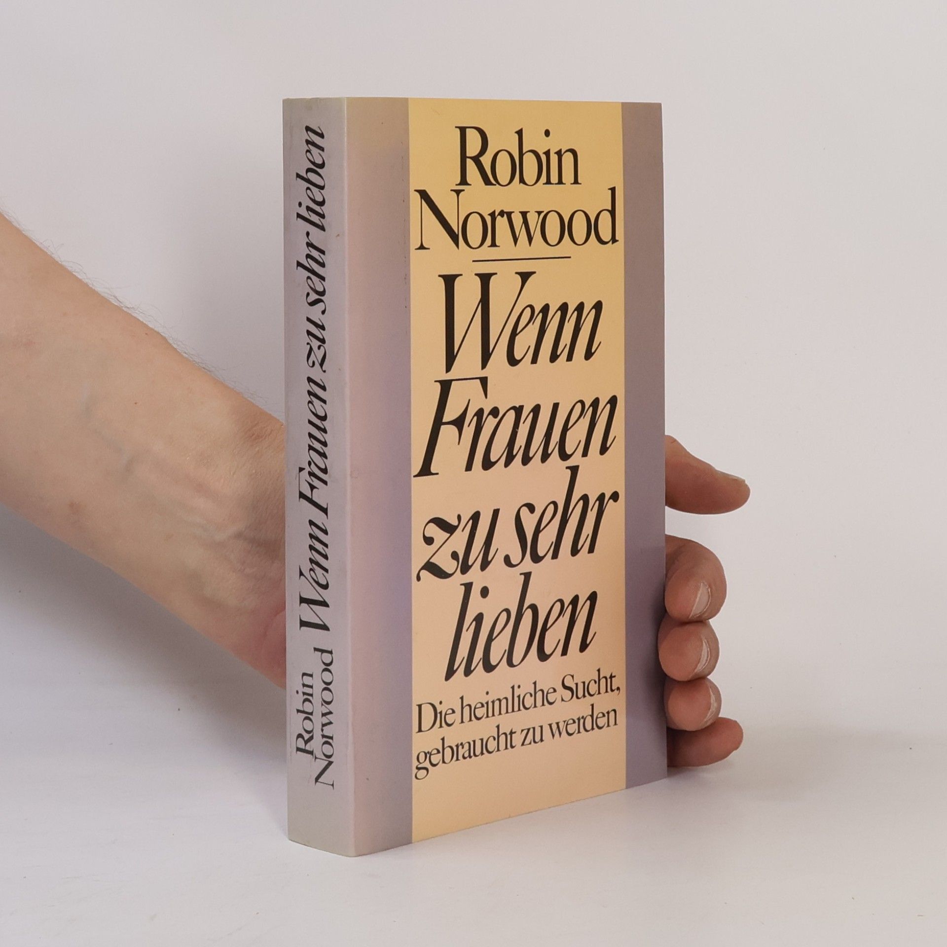 Robin Norwood Wenn Frauen zu sehr lieben