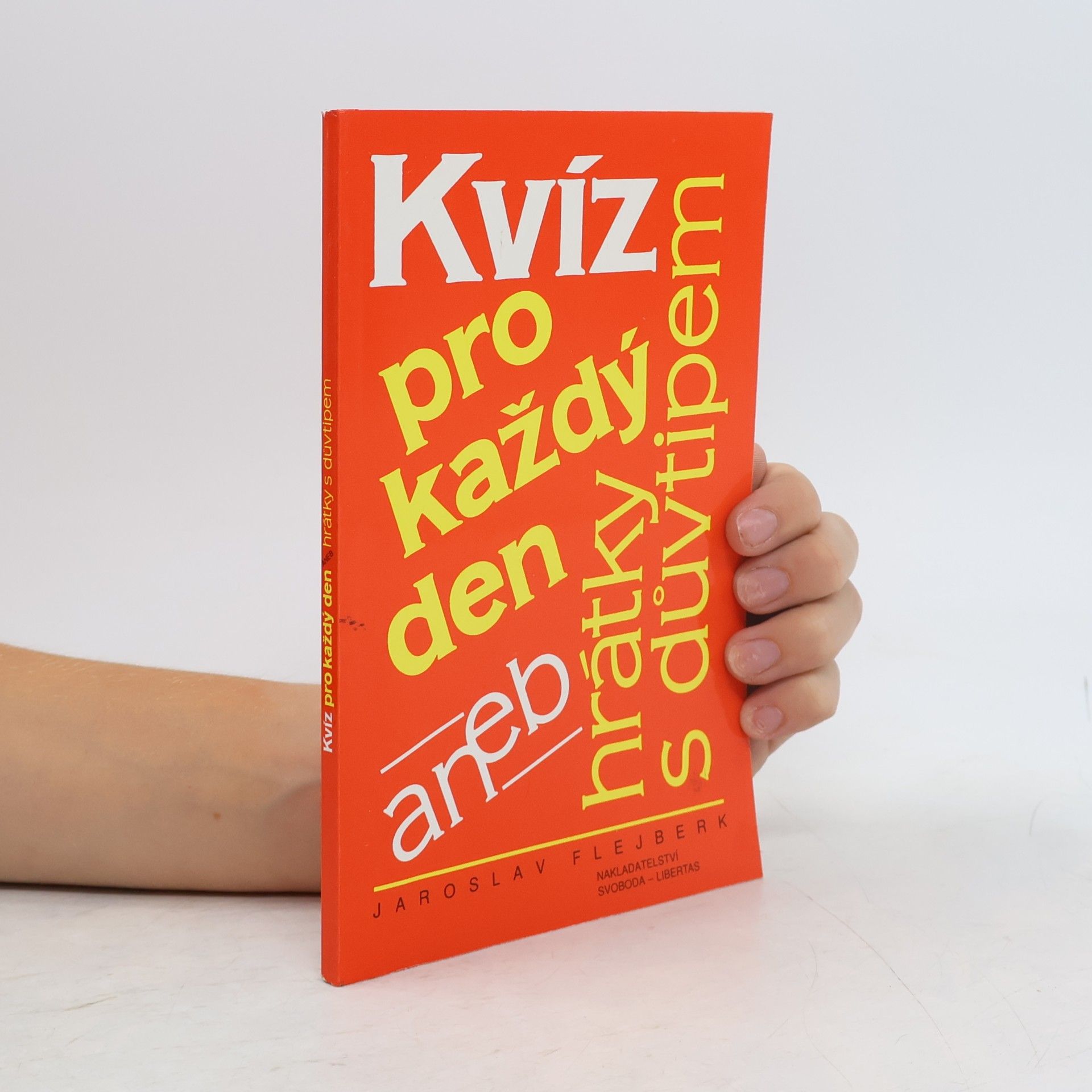 Jaroslav Flejberk Kvíz pro každý den aneb hrátky s důvtipem