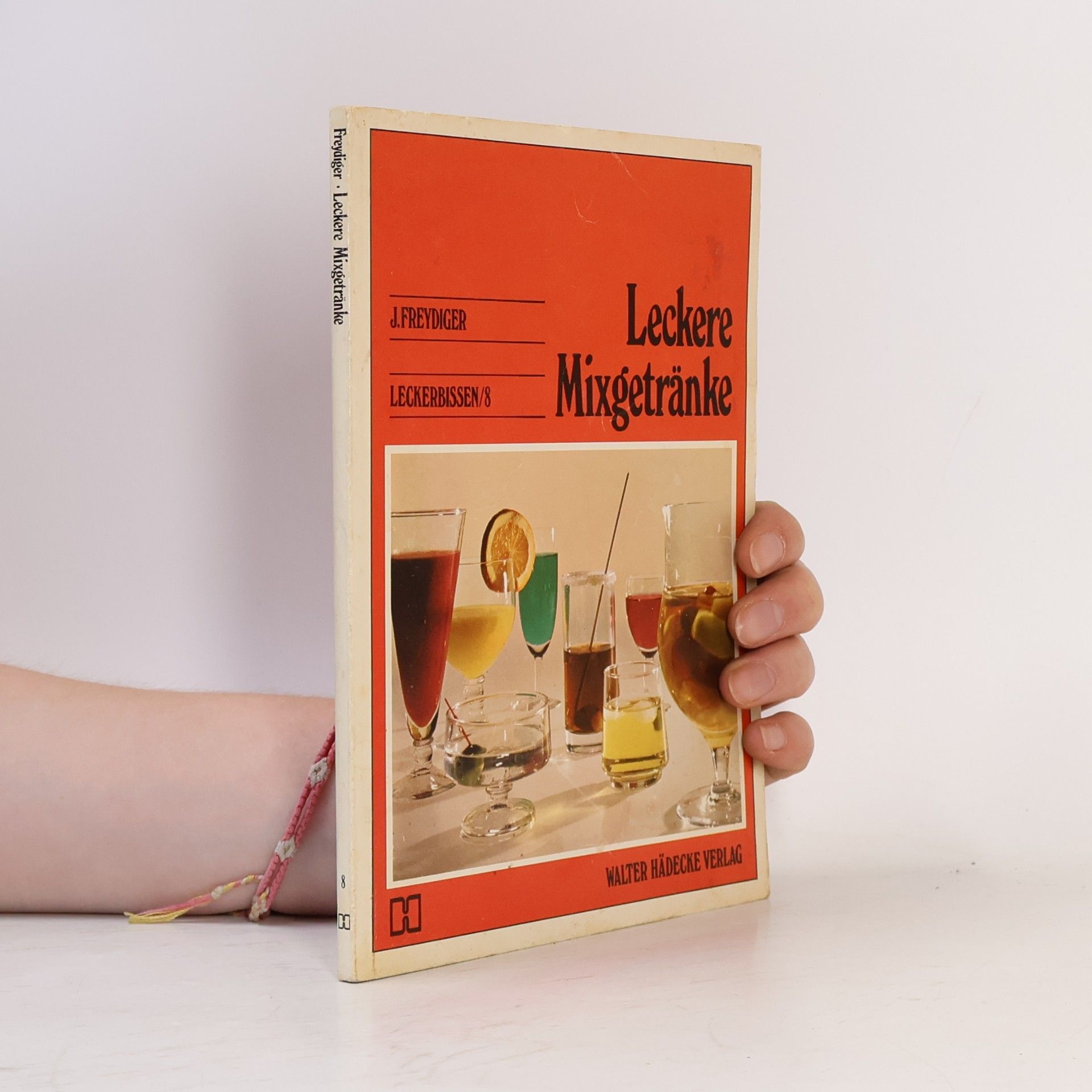 Jacques Freydiger Leckerbissen - 8: Leckere Mixgetränke
