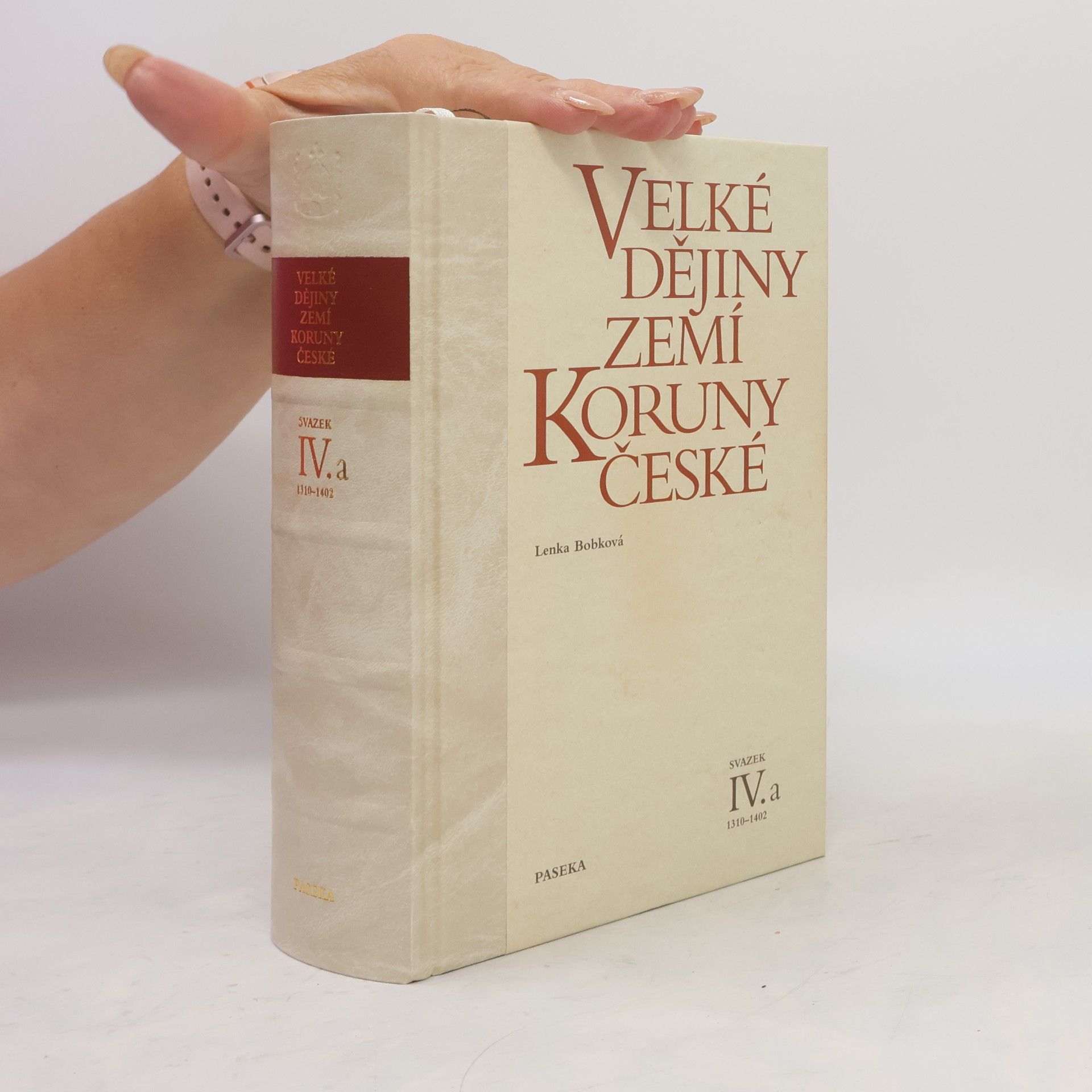 Lenka Bobková Velké dějiny zemí Koruny české IV.a 1310-1402