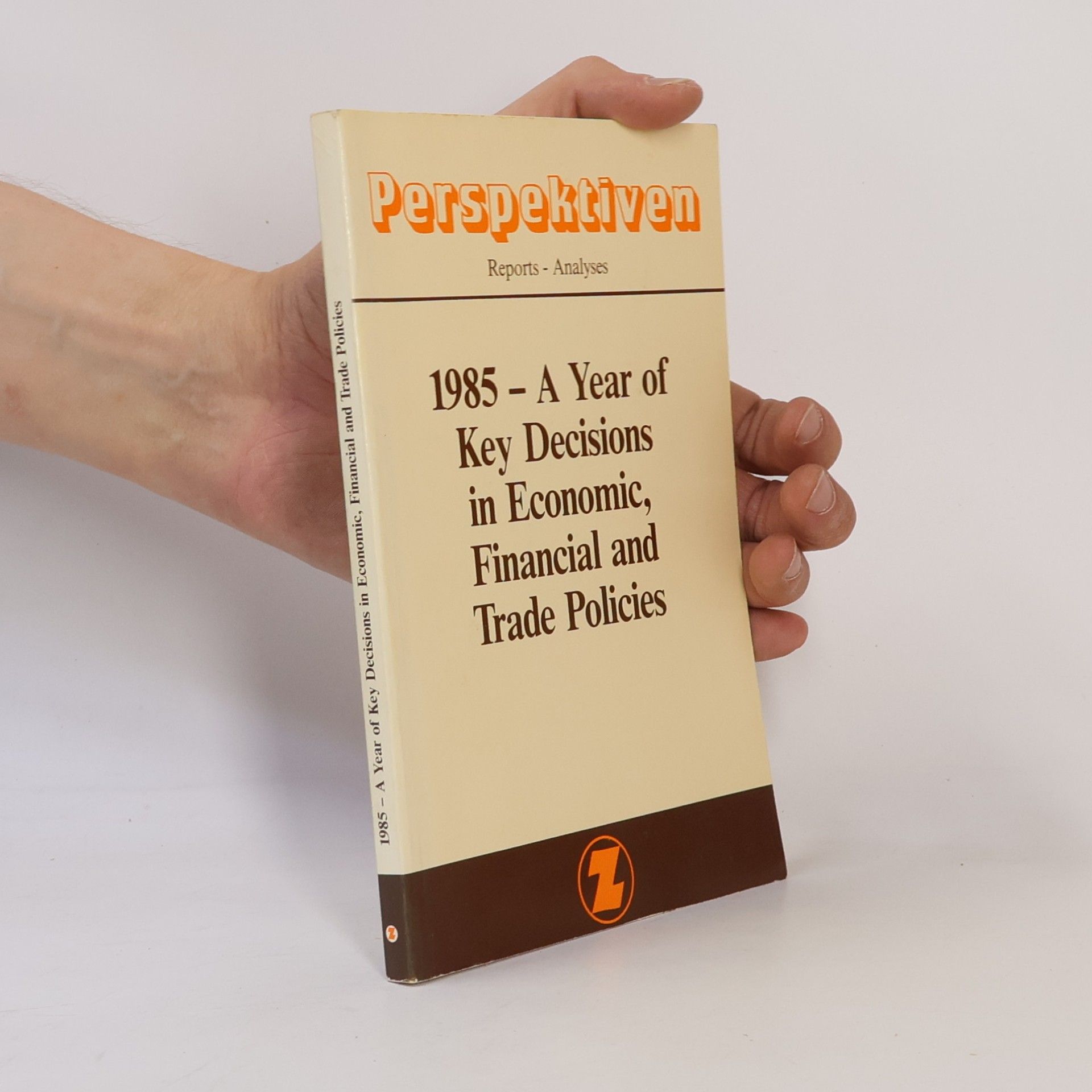 Various authors 1985 - A Year of Key Decisions in Economic, Financial and Trade Policies
