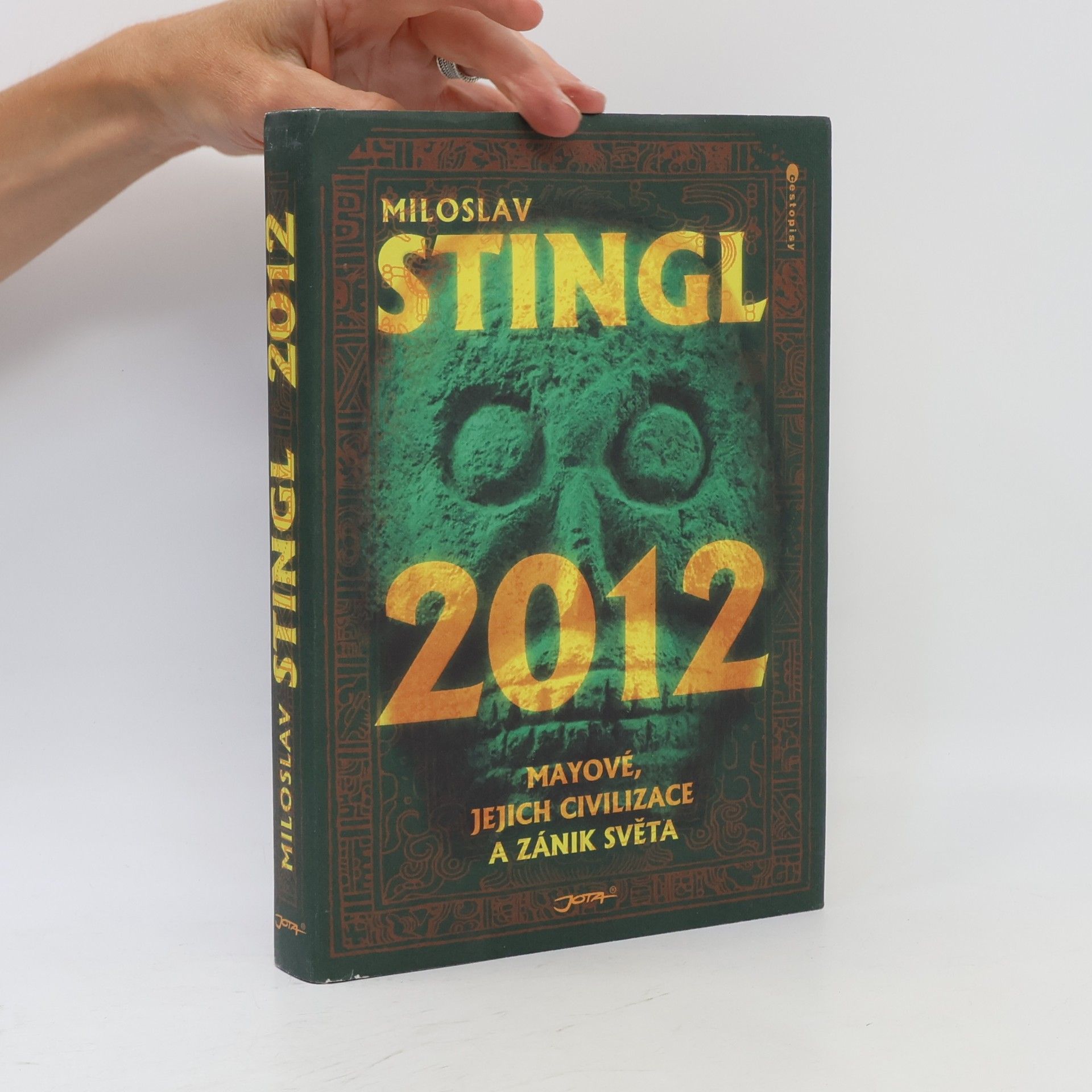 Miloslav Stingl 2012 : Mayové, jejich civilizace a zánik světa
