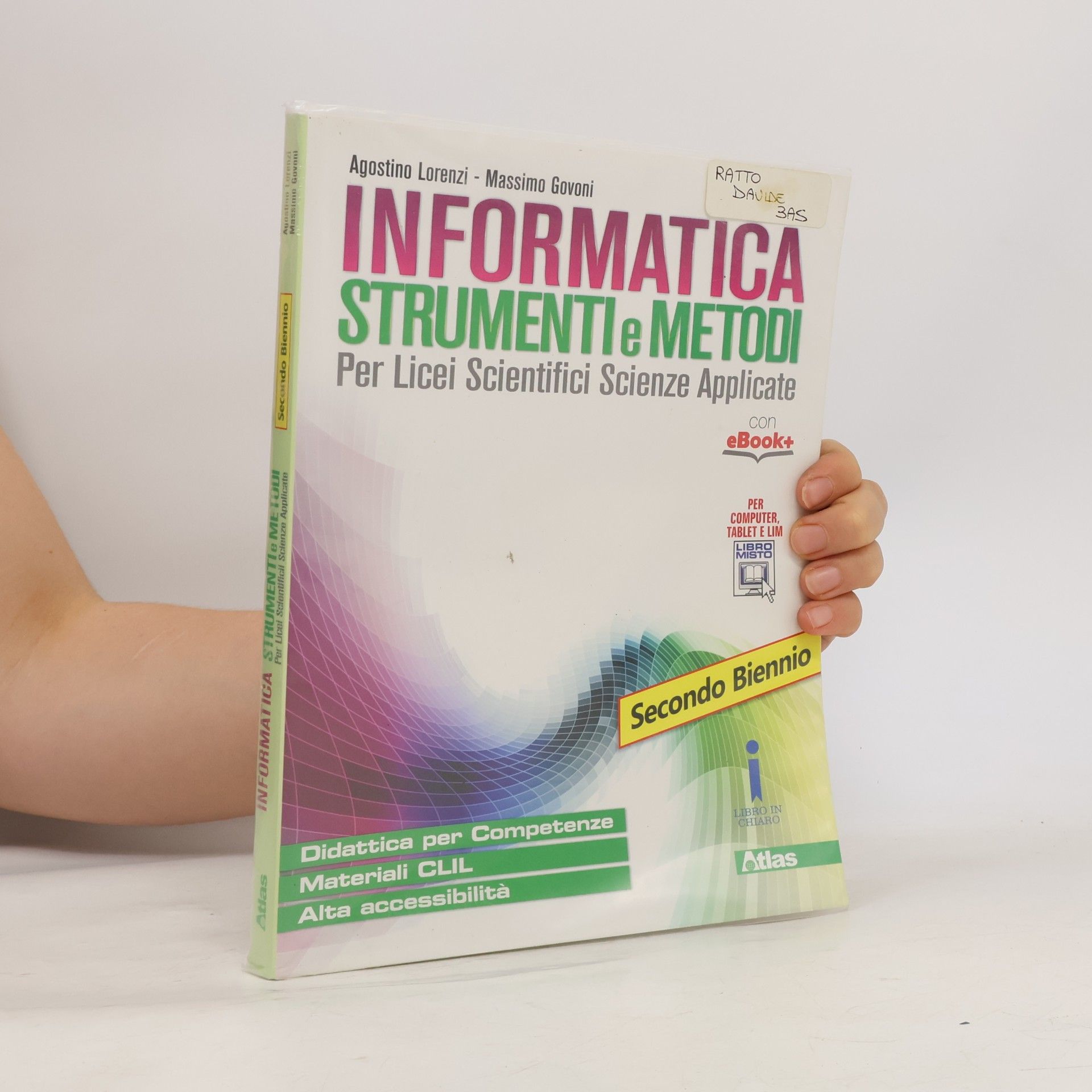 Agostino Lorenzi Informatica strumenti e metodi. Per il secondo biennio delle scuole superiori. Con e-book. Con espansione online
