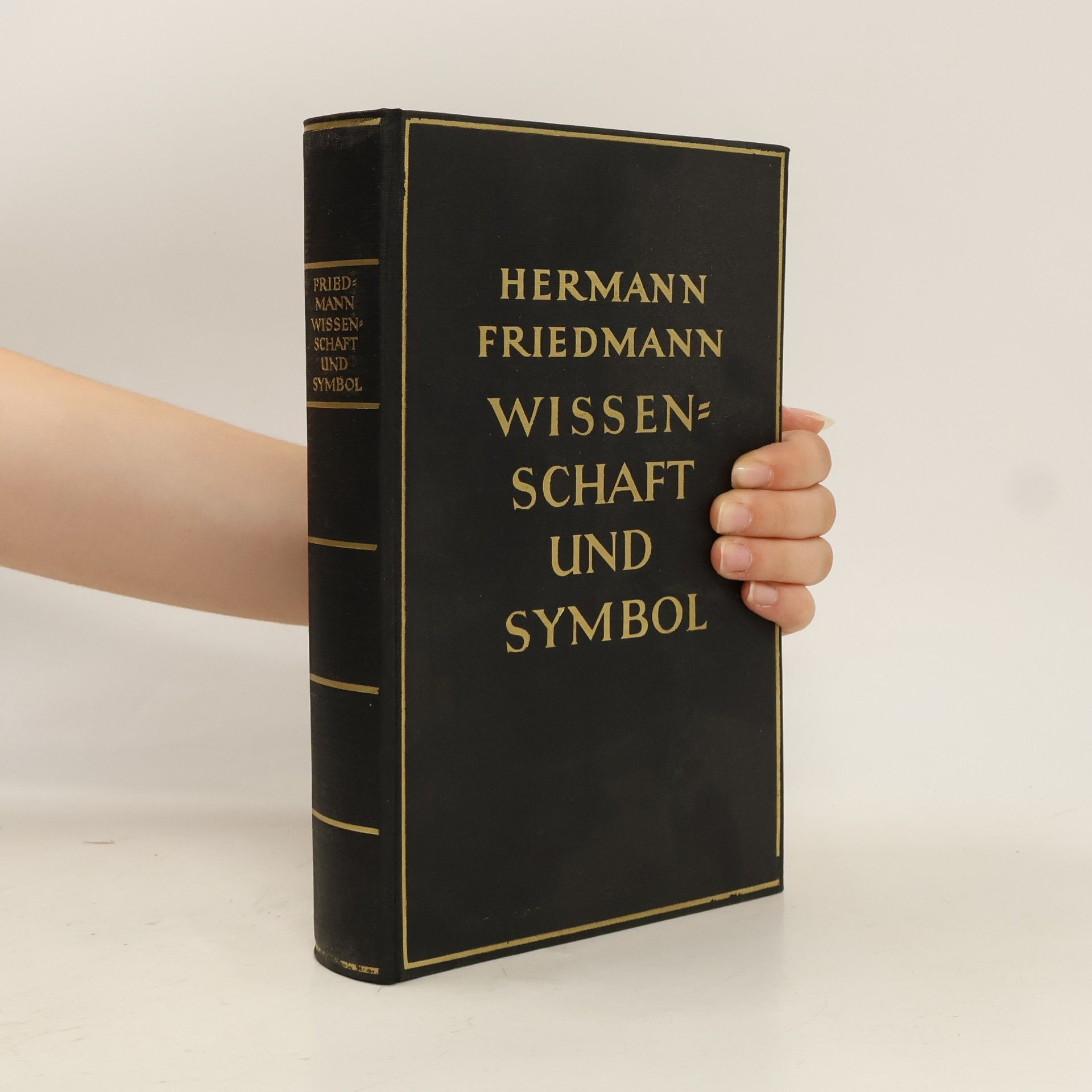 Hermann Friedmann Wissenschaft und Symbol