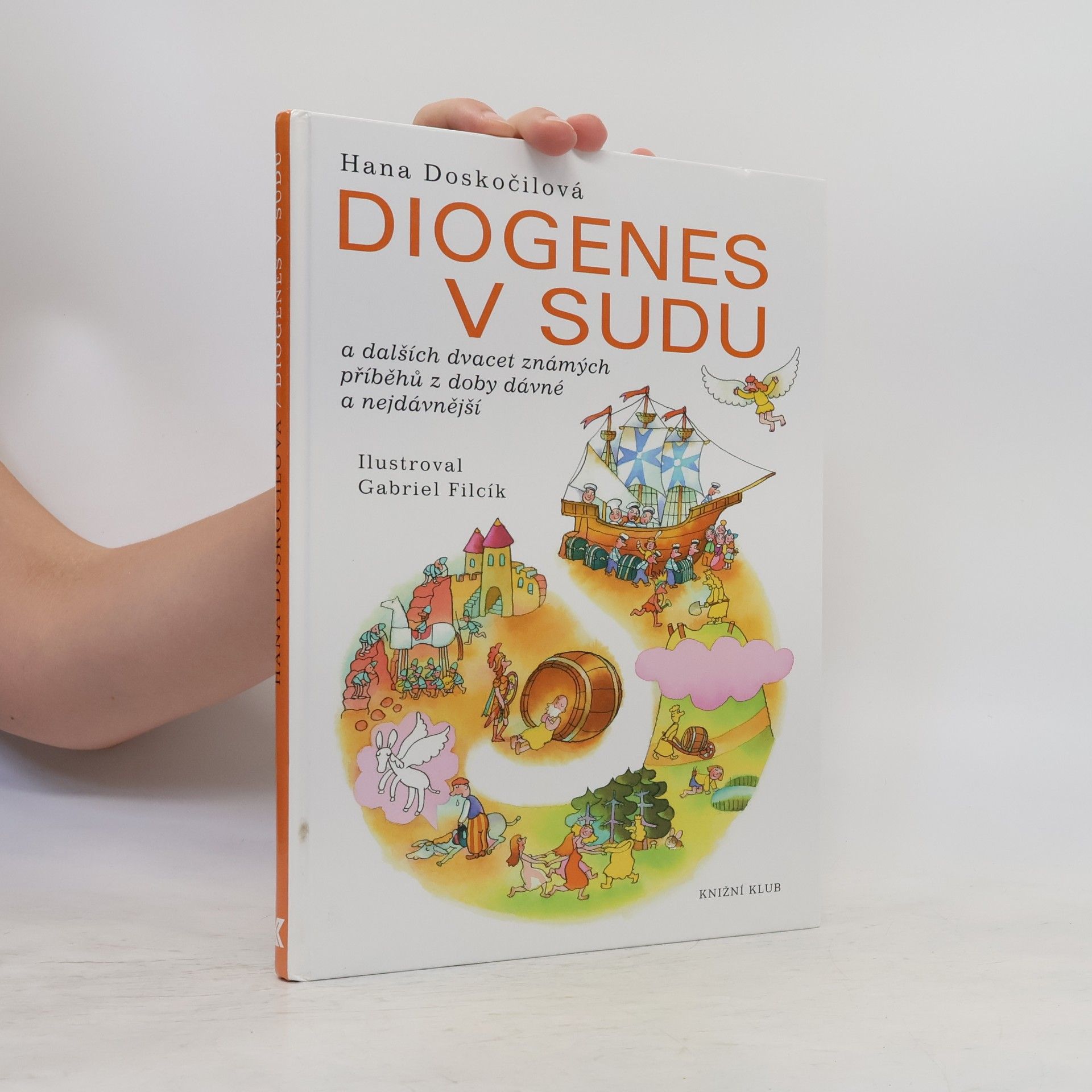 Hana Doskočilová Diogenes v sudu a dalších dvacet známých příběhů z doby dávné a nejdávnější