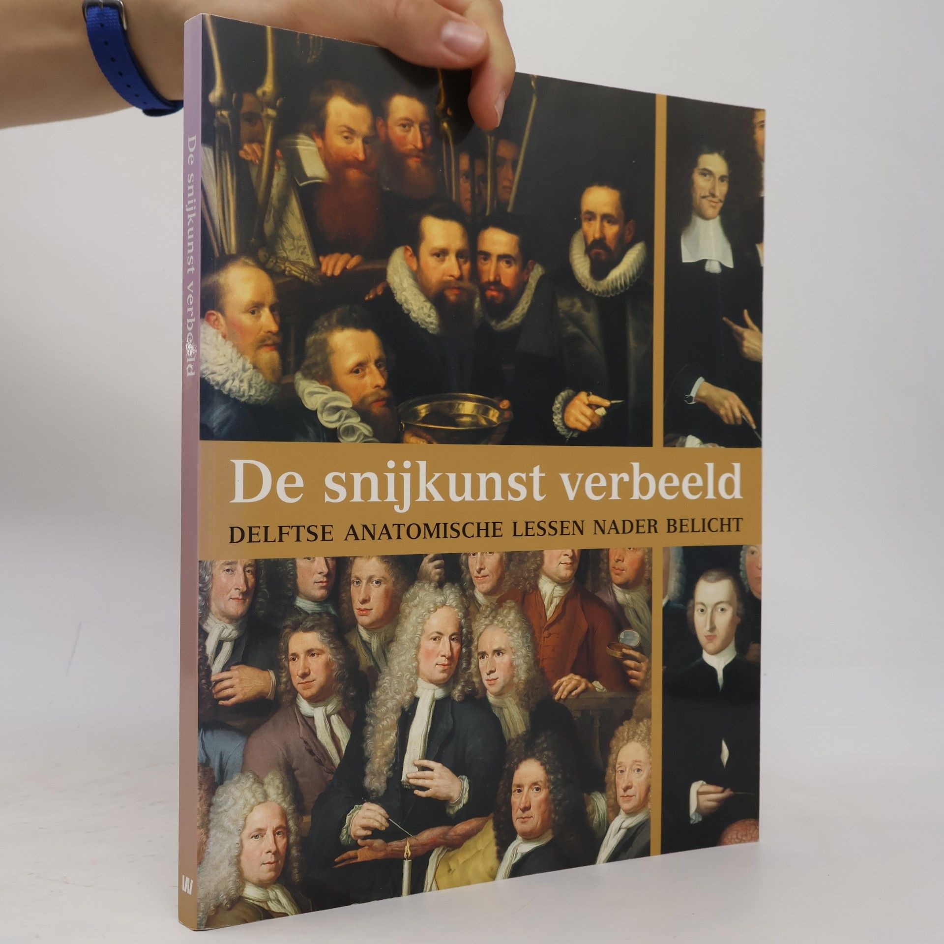 De Snijkunst verbeeld - Delftse Anatomische Lessen nader belicht