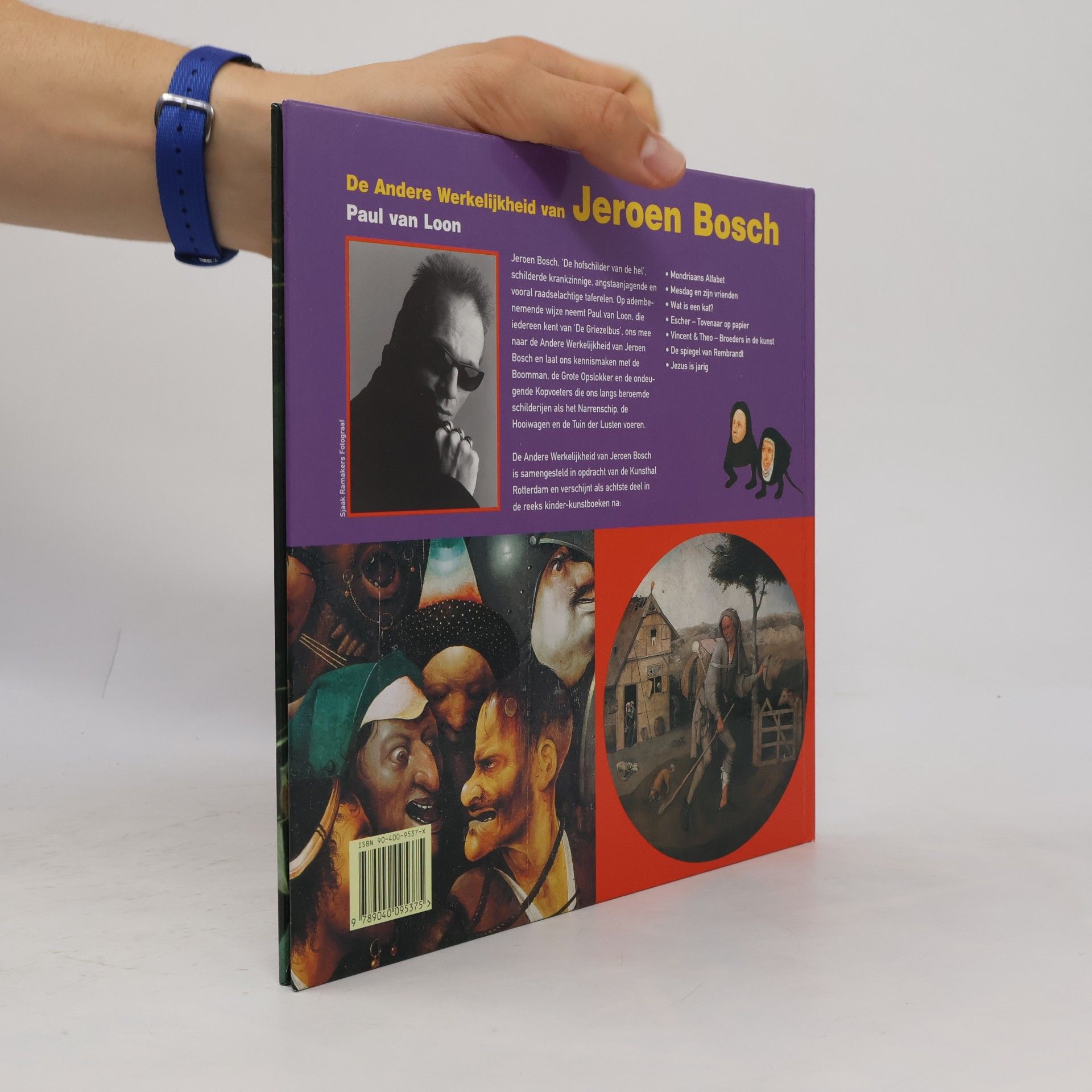 Paul van Loon Kinder-kunstboeken - 8: De andere werkelijkheid van Jeroen Bosch