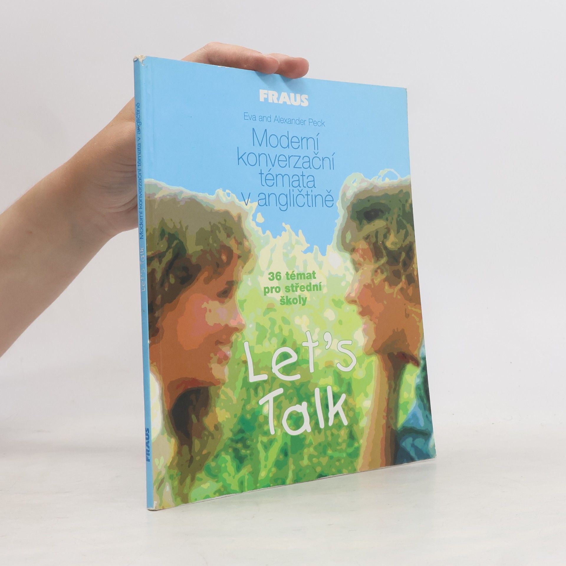 Alexander M. Peck Let's Talk. Moderní konverzační témata v angličtině