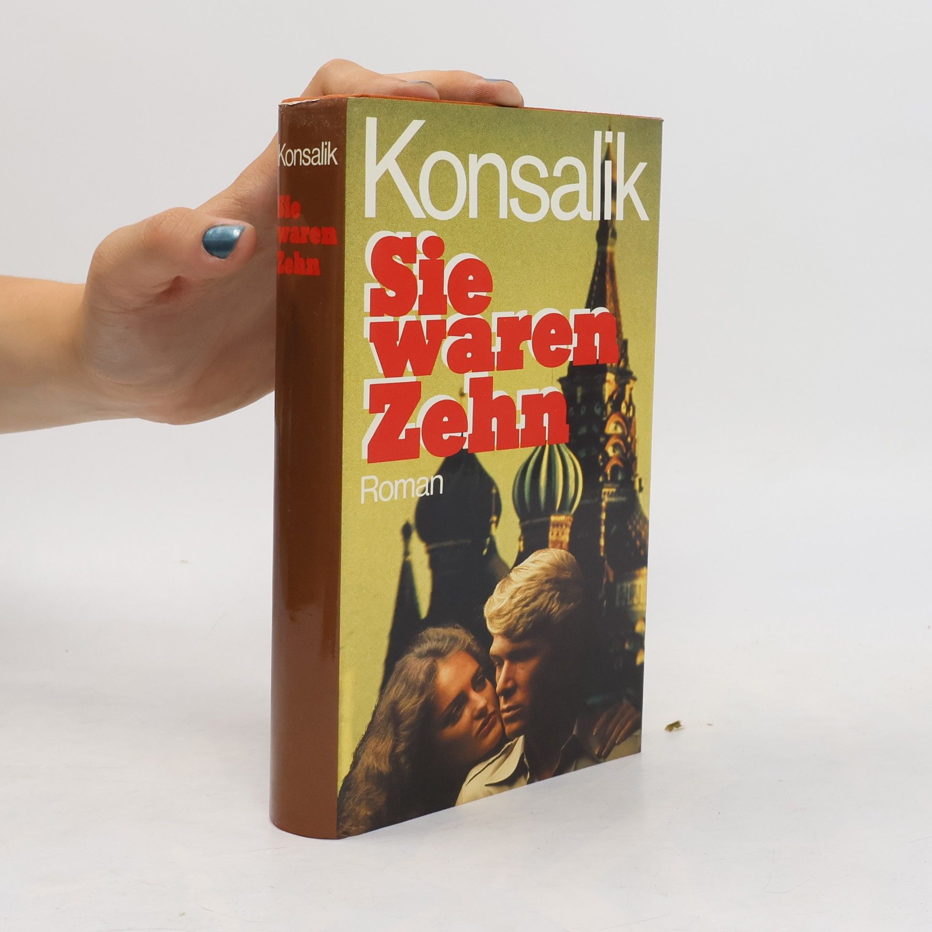 Heinz G. Konsalik Sie waren Zehn