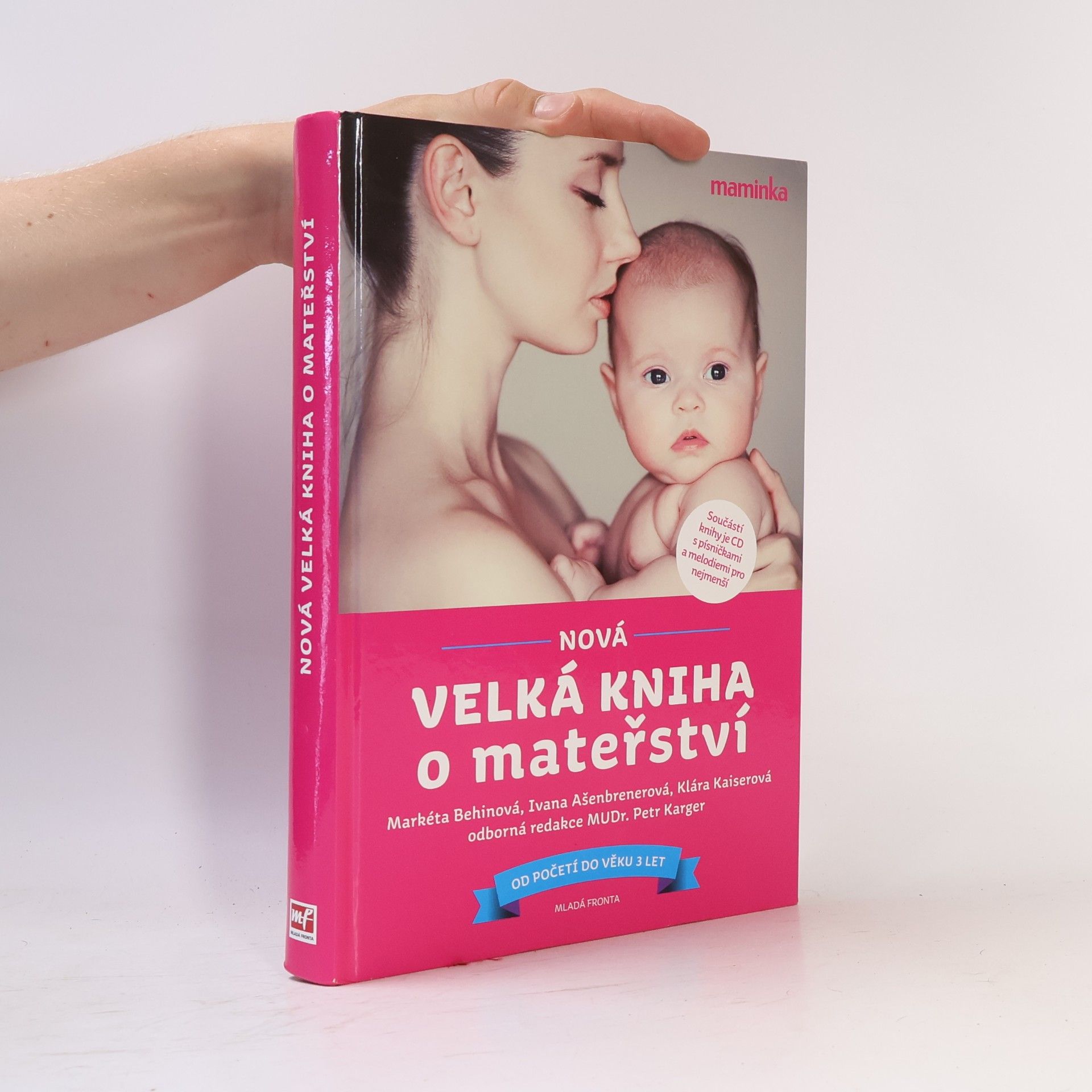 Markéta Behinová Nová velká kniha o mateřství. Od početí do věku 3 let