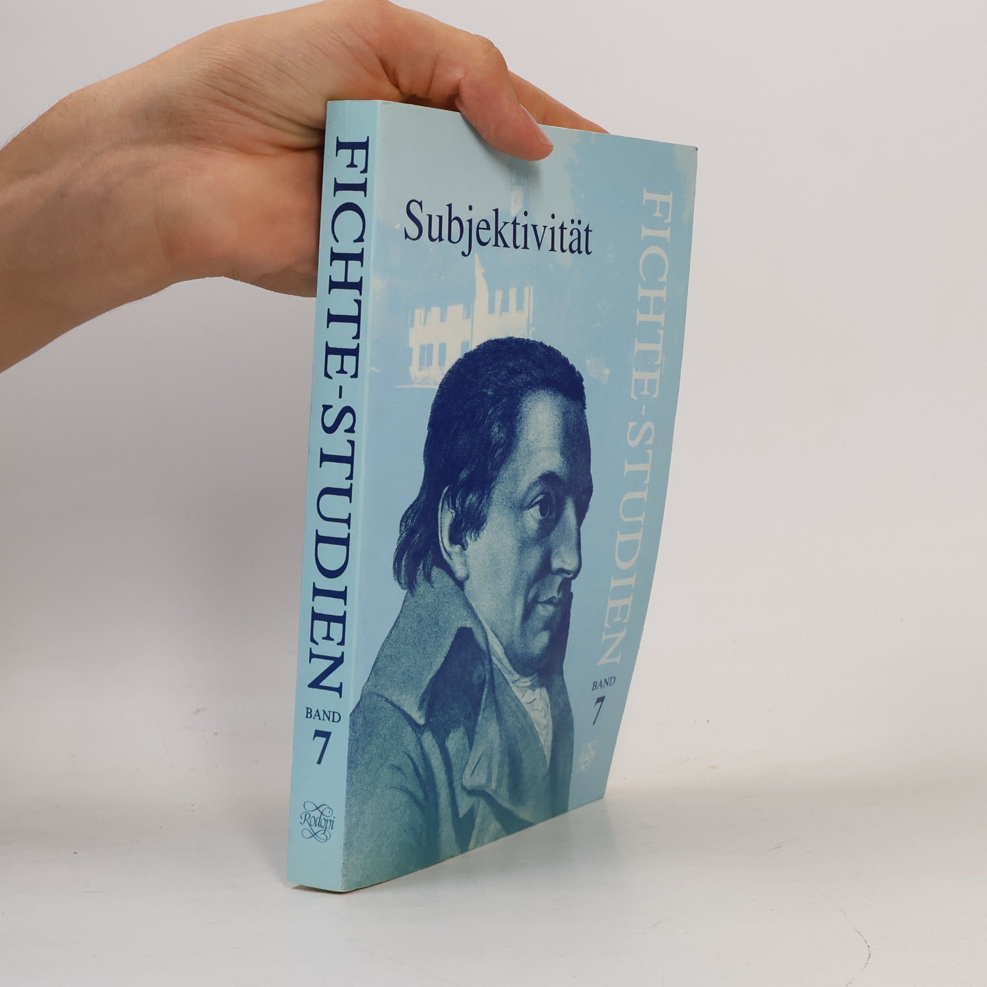 Fichte-Studien - 7: Subjektivität