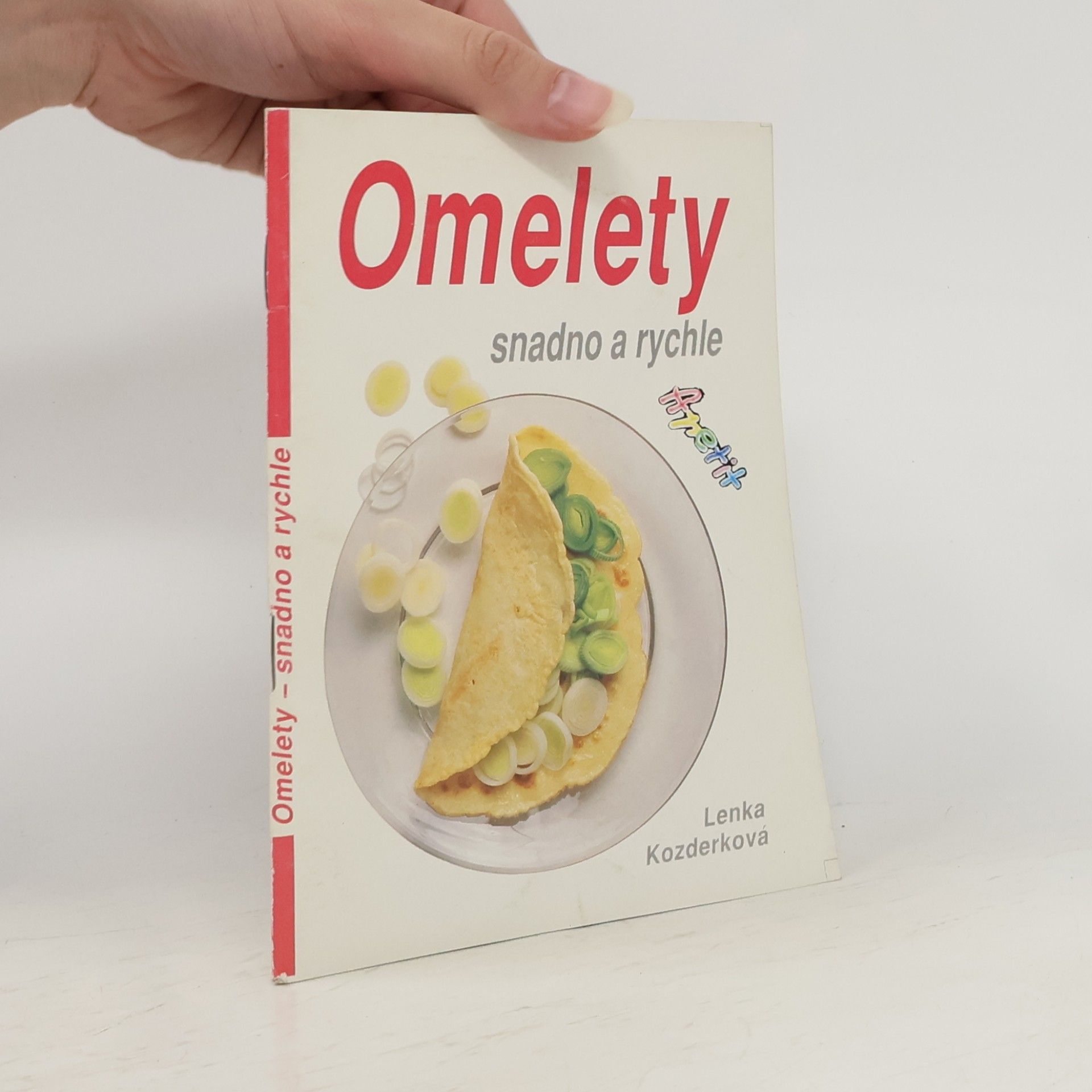 Lenka Kozderková Omelety - snadno a rychle