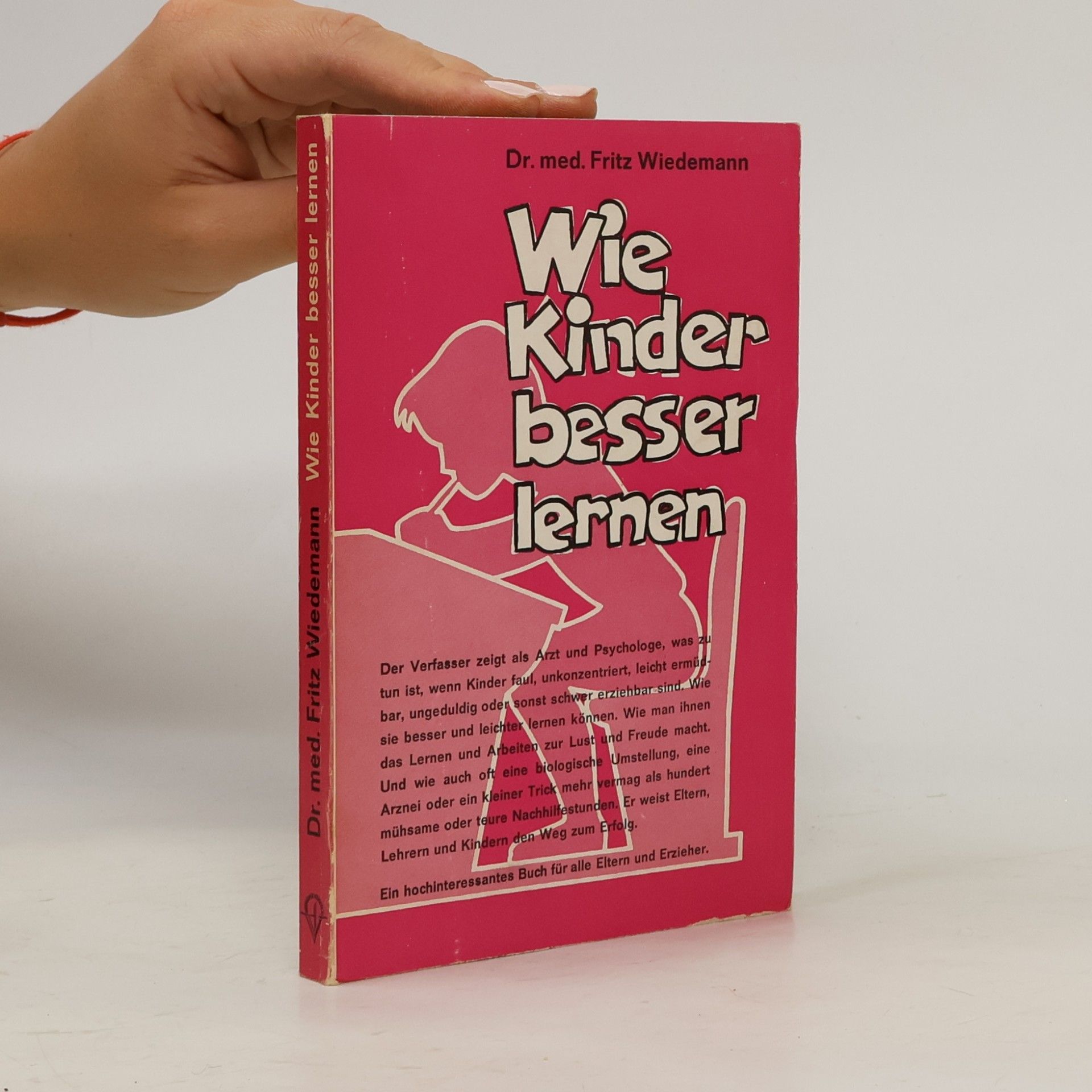 Fritz Wiedemann Wie Kinder besser lernen