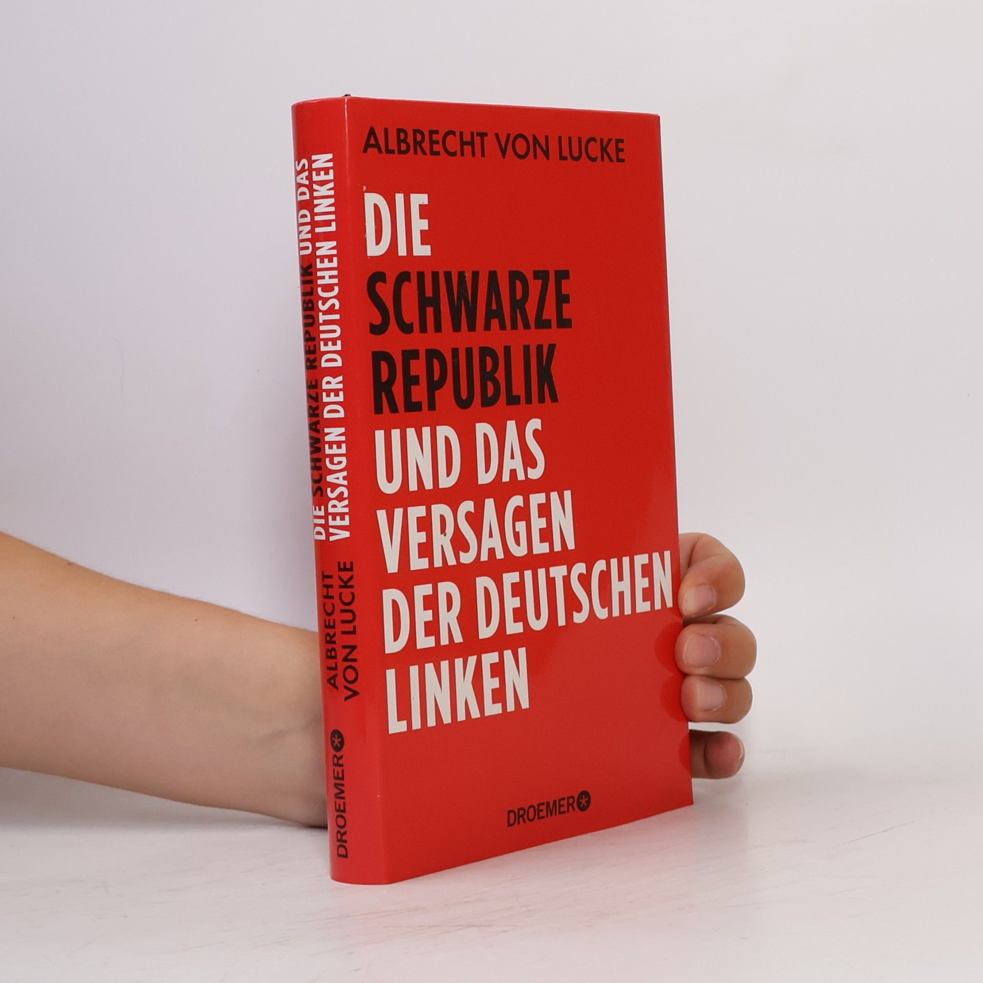 Albrecht von Lucke Die schwarze Republik und das Versagen der deutschen Linken