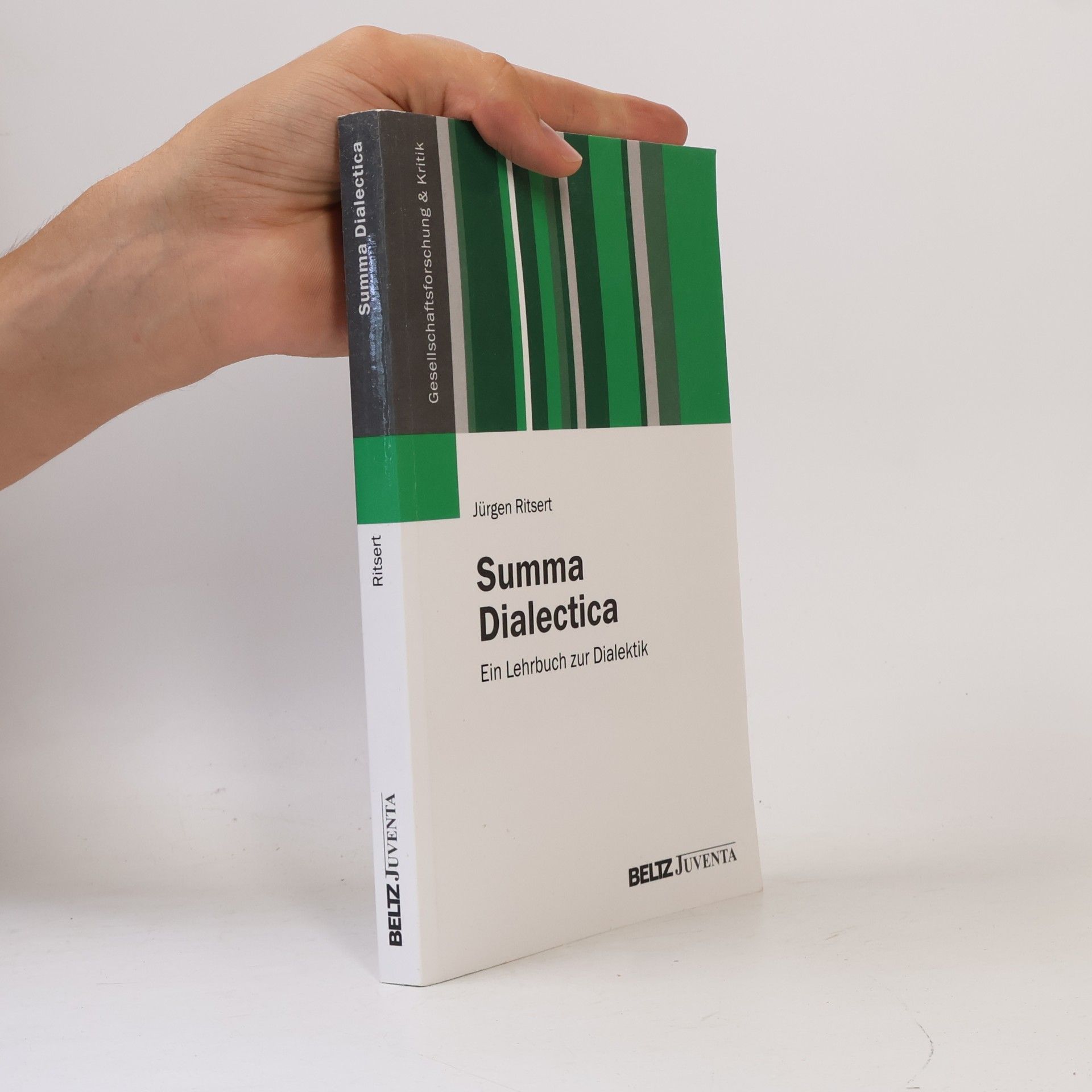Jürgen Ritsert Gesellschaftsforschung & Kritik: Summa Dialectica Ein Lehrbuch zur Dialektik