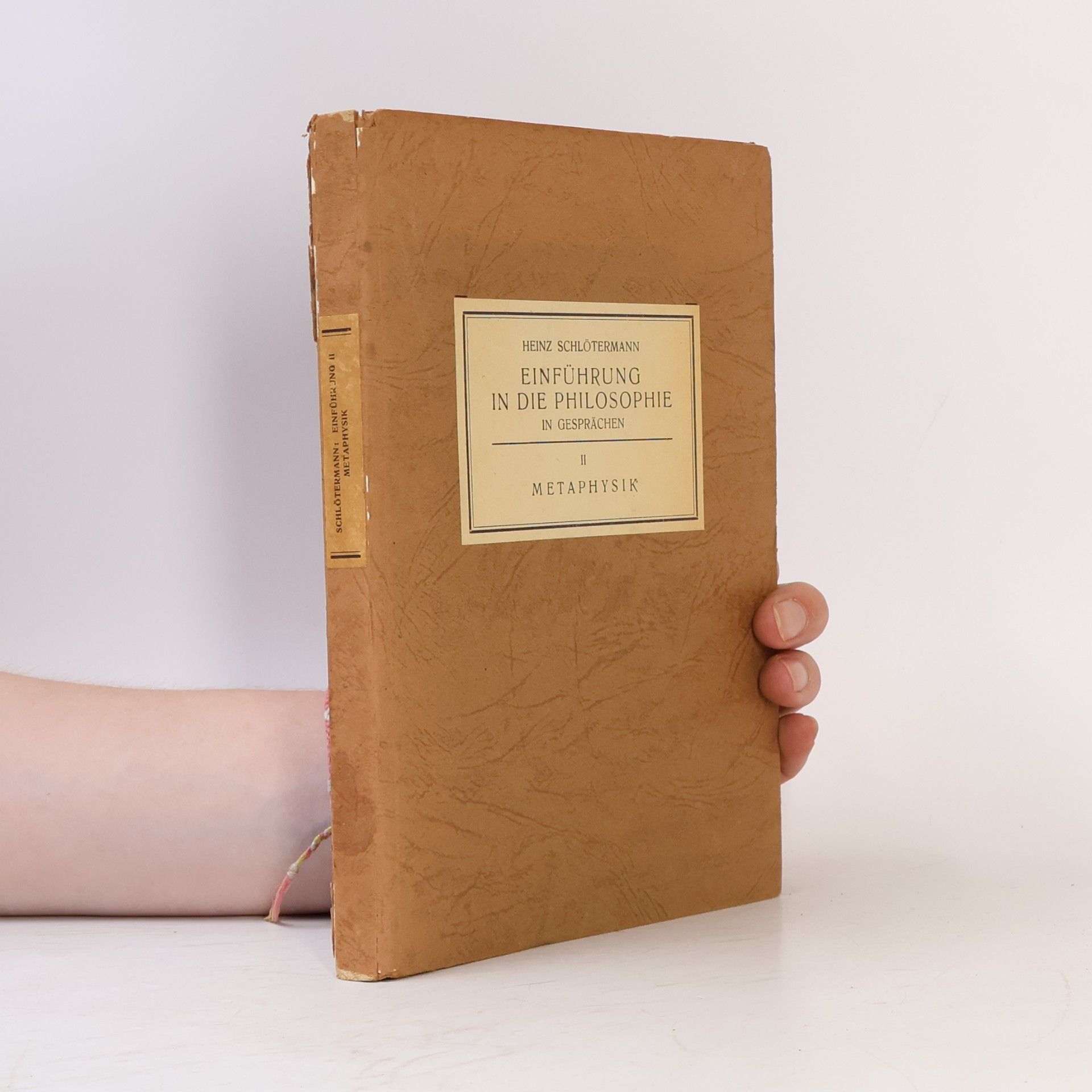 Heinz Schlötermann Einführung in die Philosophie in Gesprächen II. Metaphysik