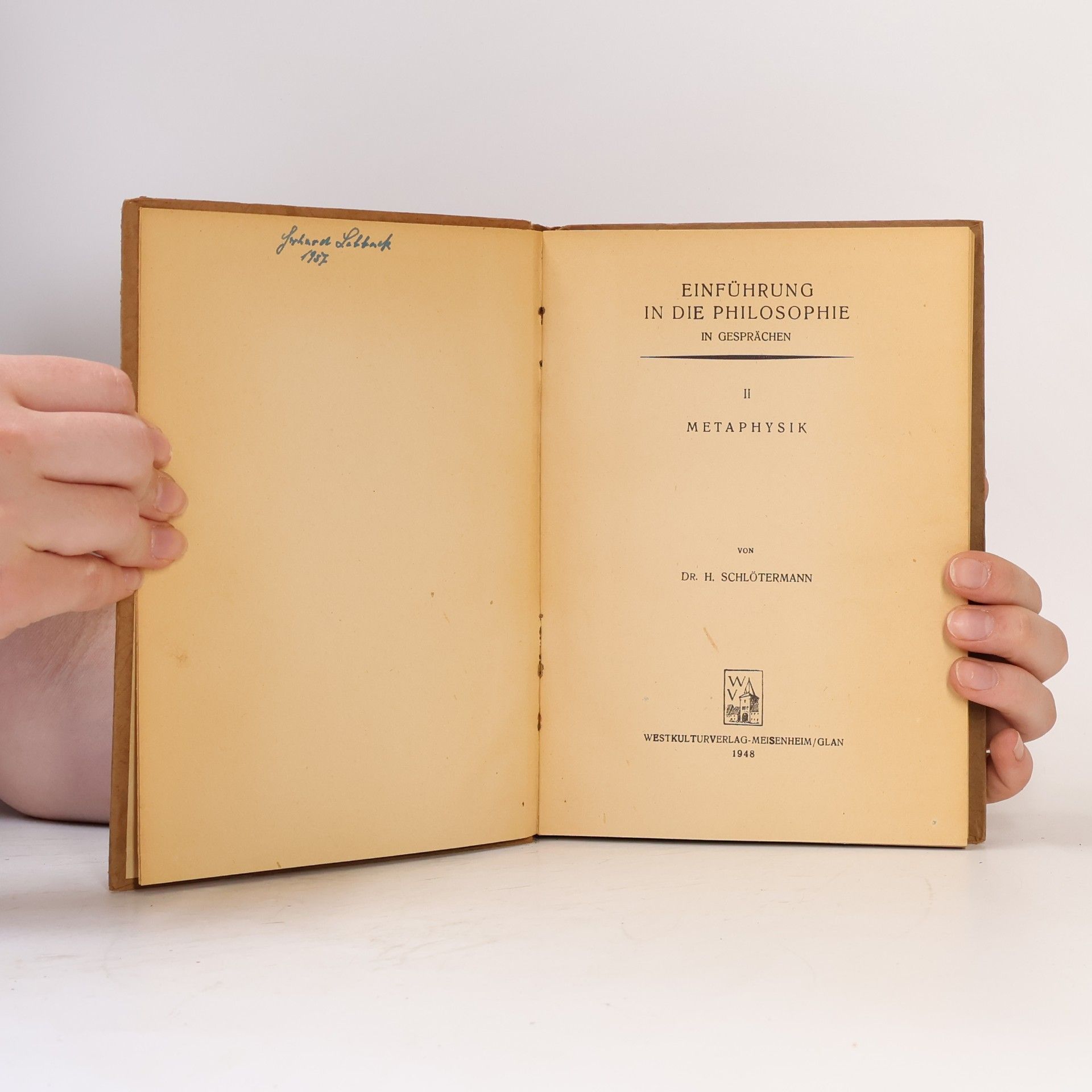 Heinz Schlötermann Einführung in die Philosophie in Gesprächen II. Metaphysik