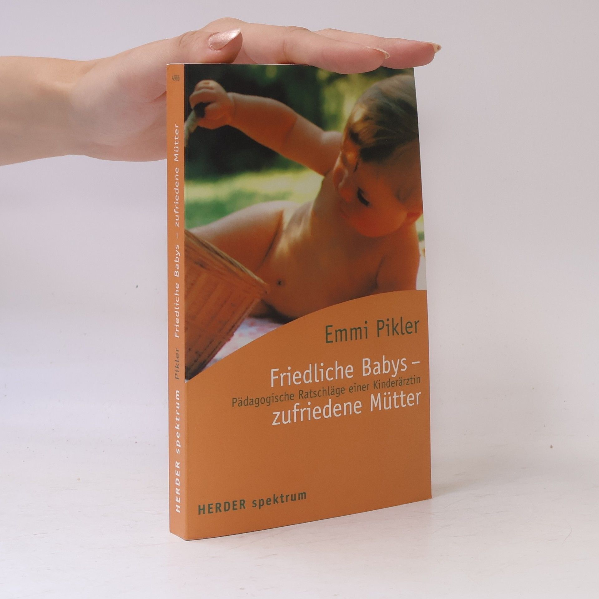 Emmi Pikler Friedliche Babys - zufriedene Mütter