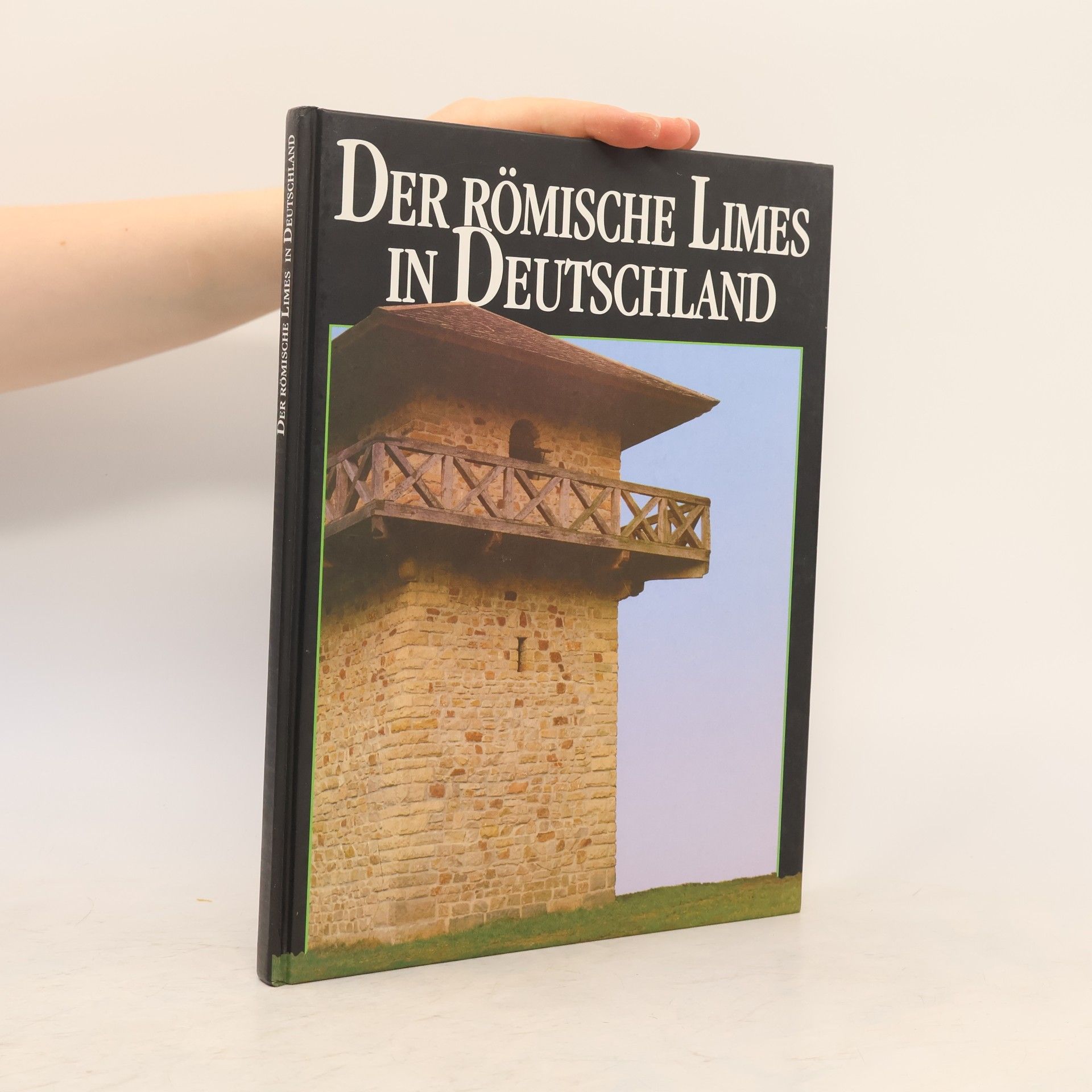 Gabriele Süsskind Der römische Limes in Deutschland