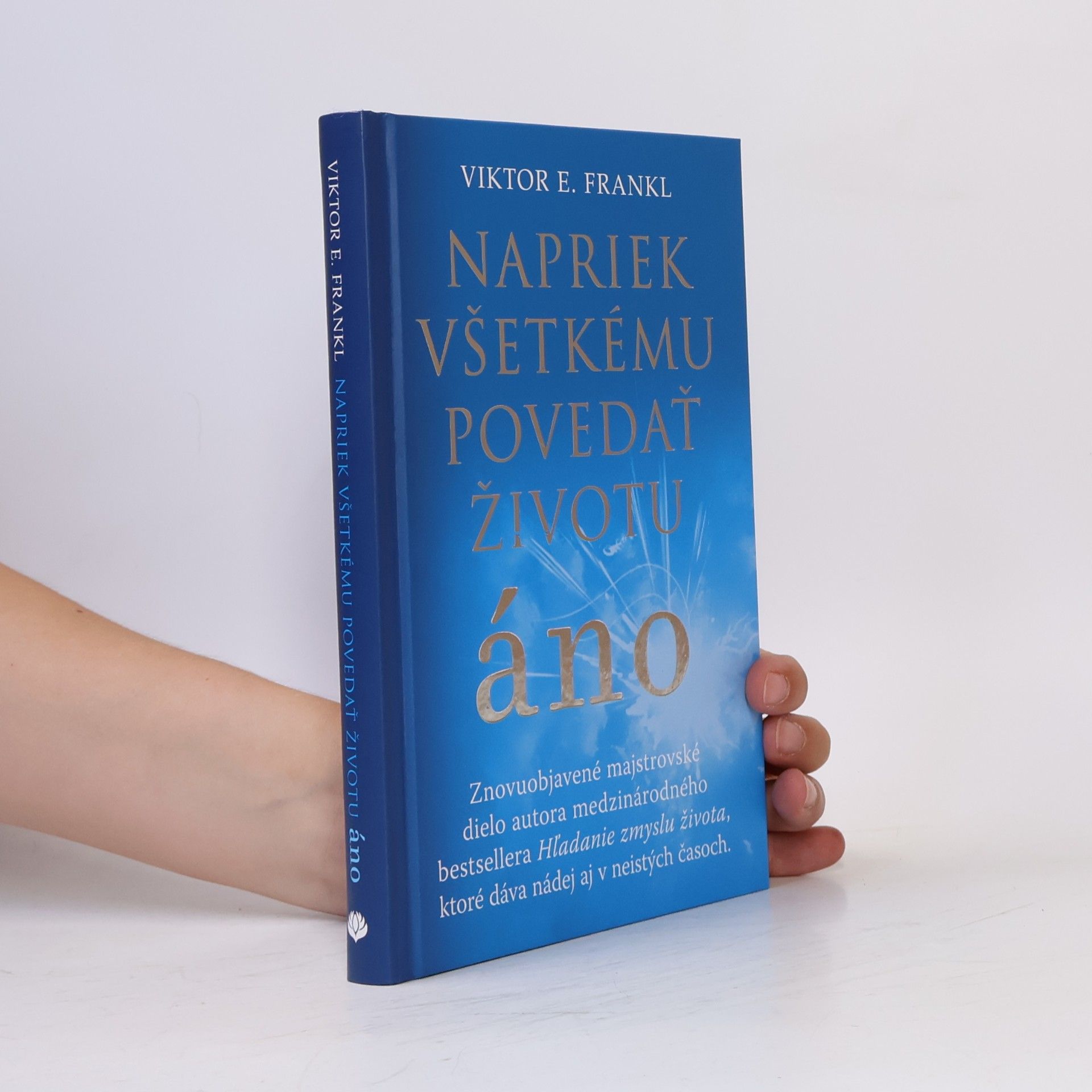 Viktor Frankl Napriek všetkému povedať životu áno
