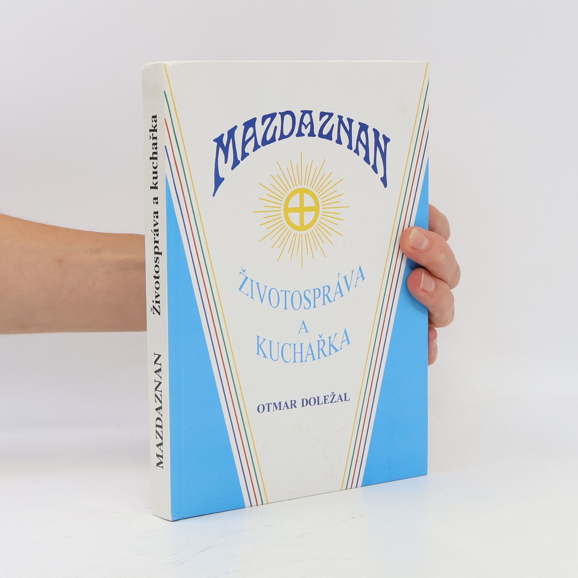 Mazdaznan. Životospráva a kuchařka