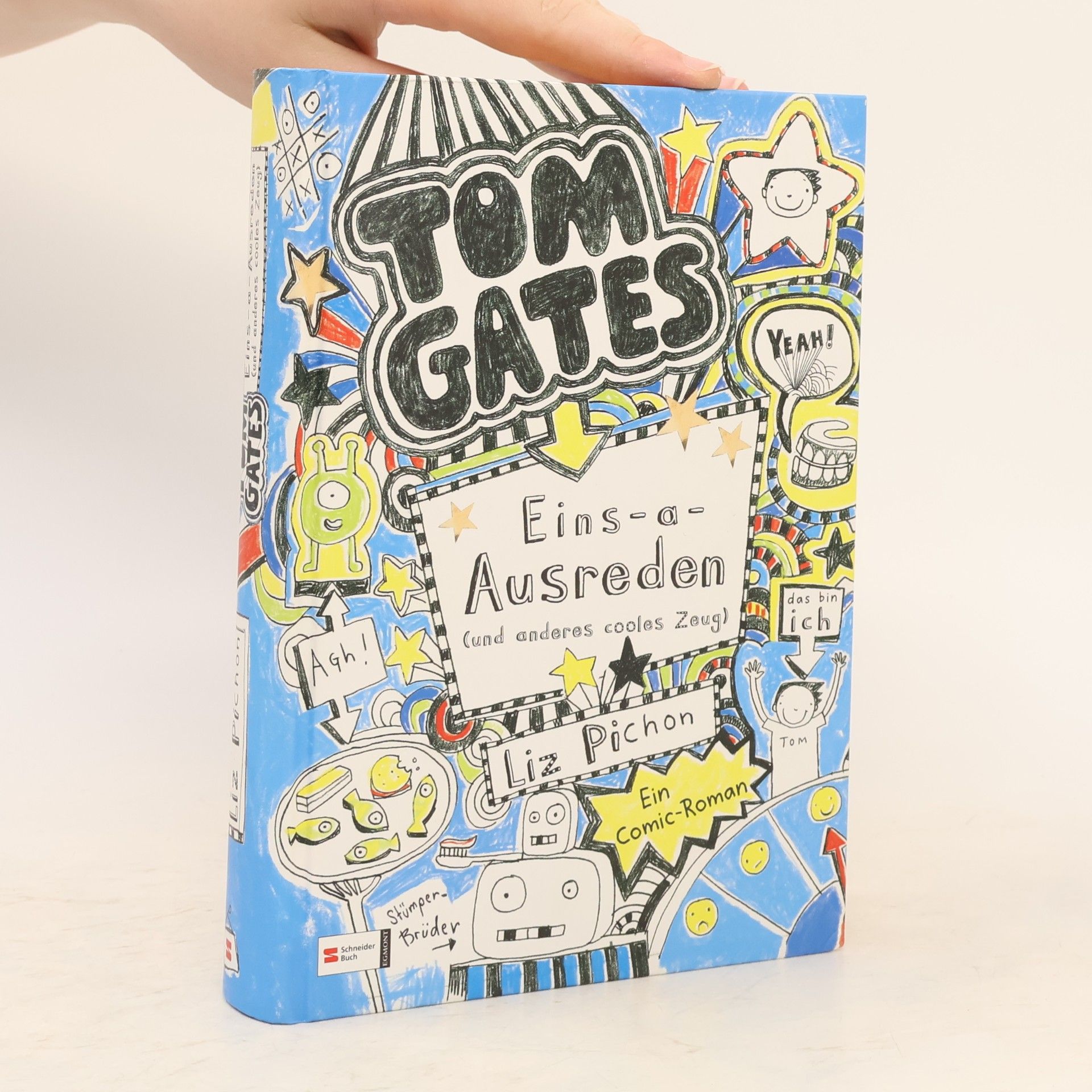 Liz Pichon Tom Gates. Eins-a-Ausreden (und anderes cooles Zeug).