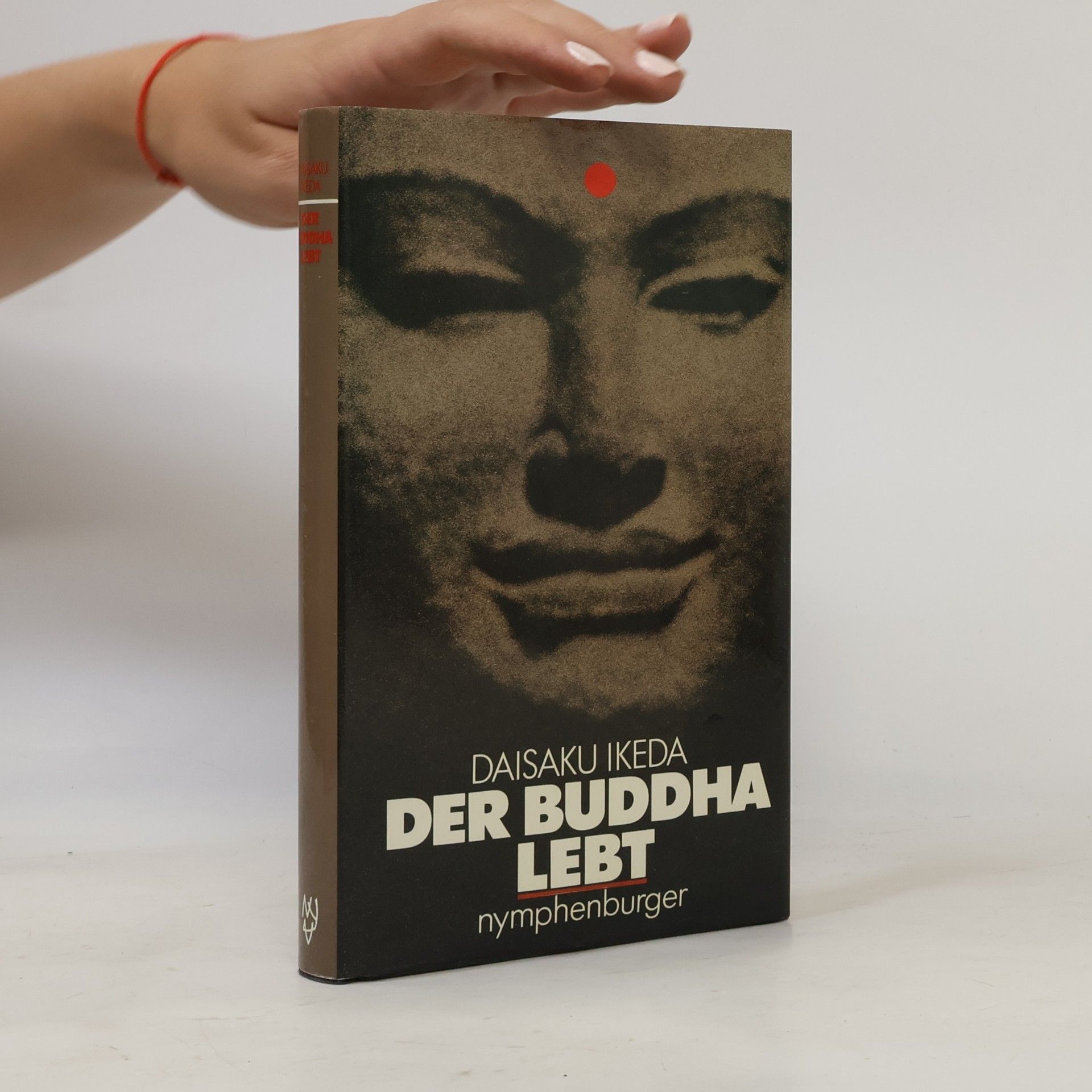 Daisaku Ikeda Der Buddha lebt