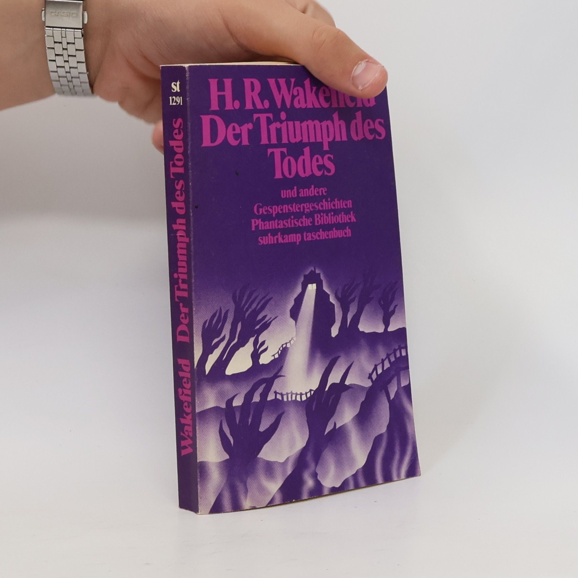 H. R. Wakefield Der Triumph des Todes u. and. Gespenstergeschichten. Nachw. v. Rein A. Zondergeld
