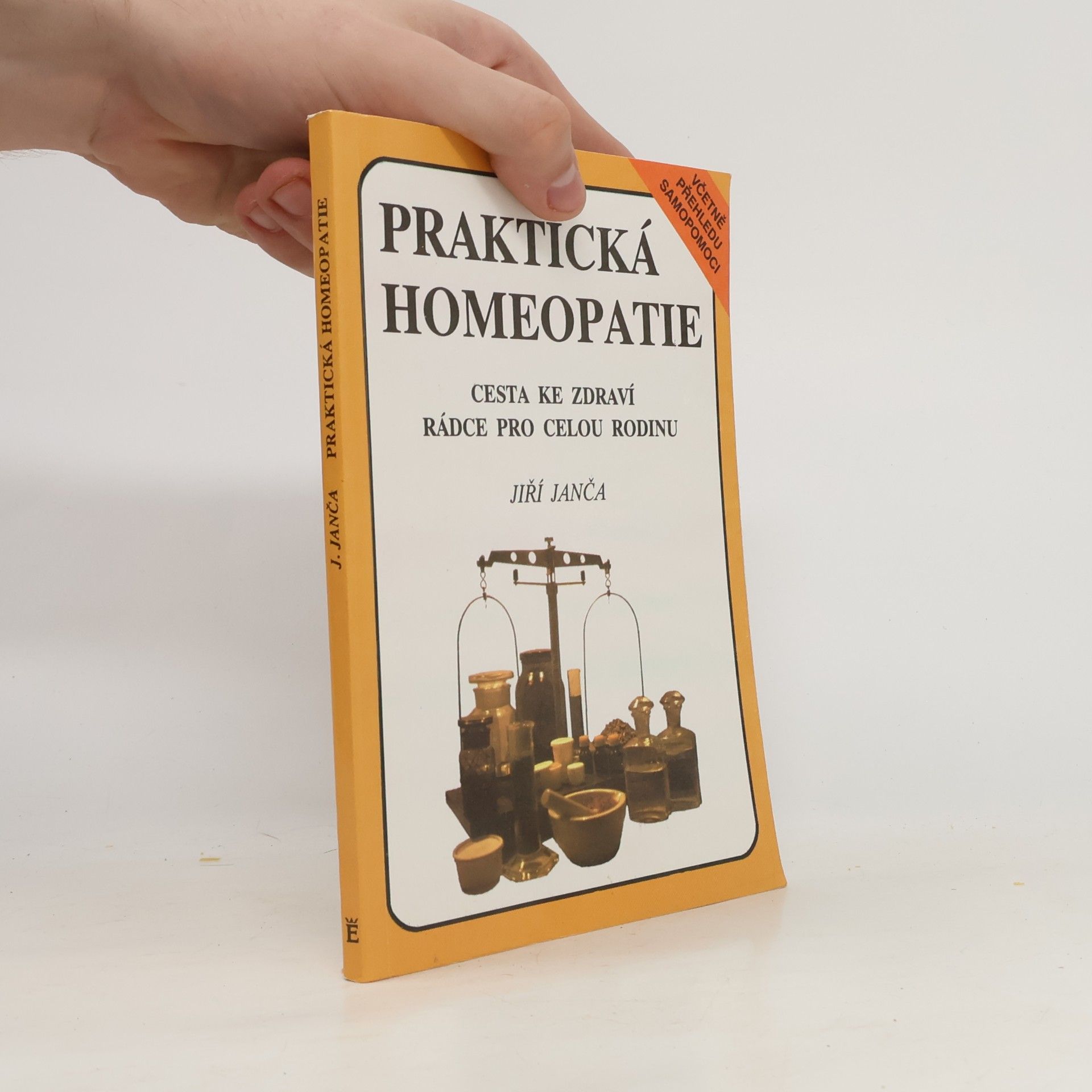 Jiří Janča Praktická homeopatie - cesta ke zdraví, rádce pro celou rodinu