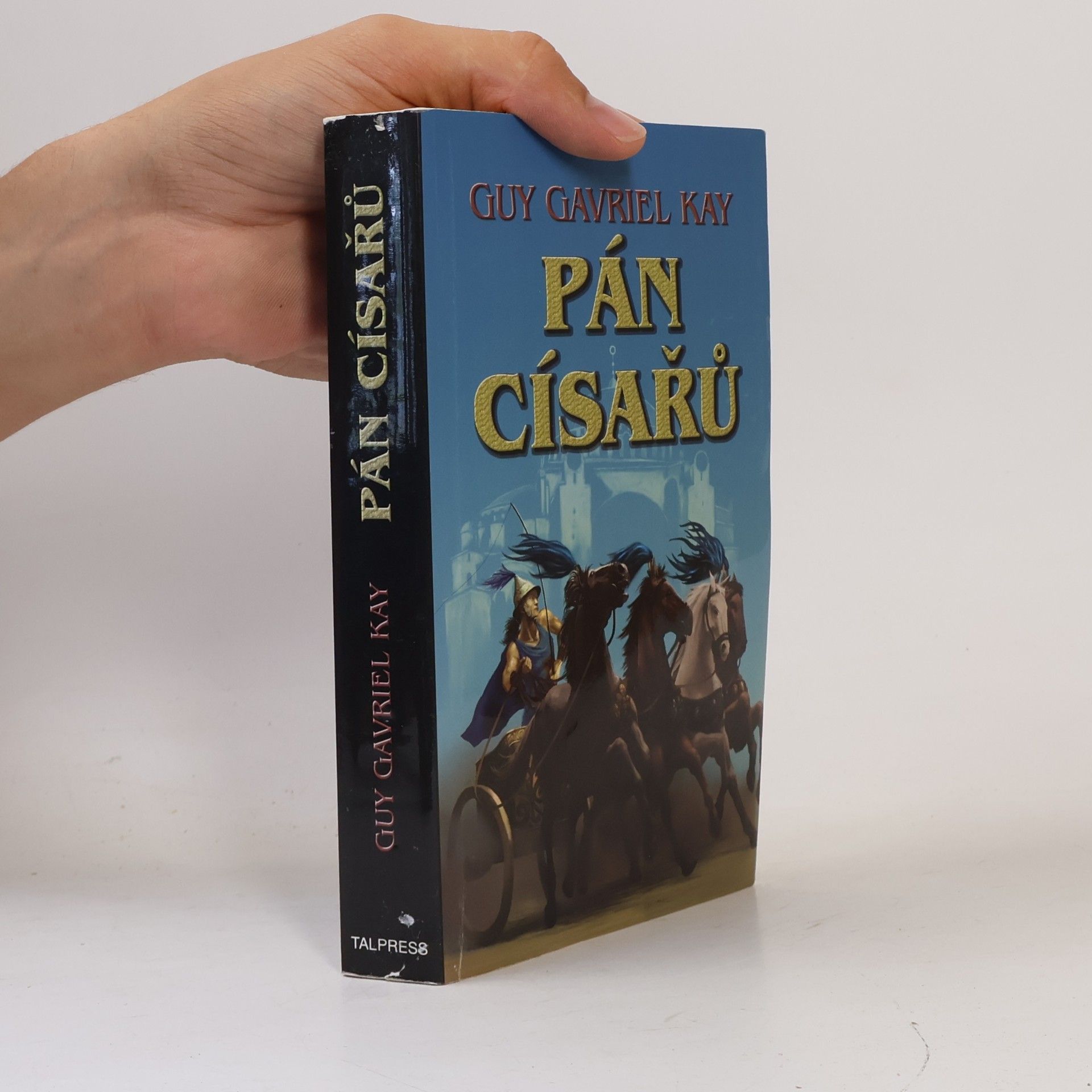 Guy Gavriel Kay Pán císařů