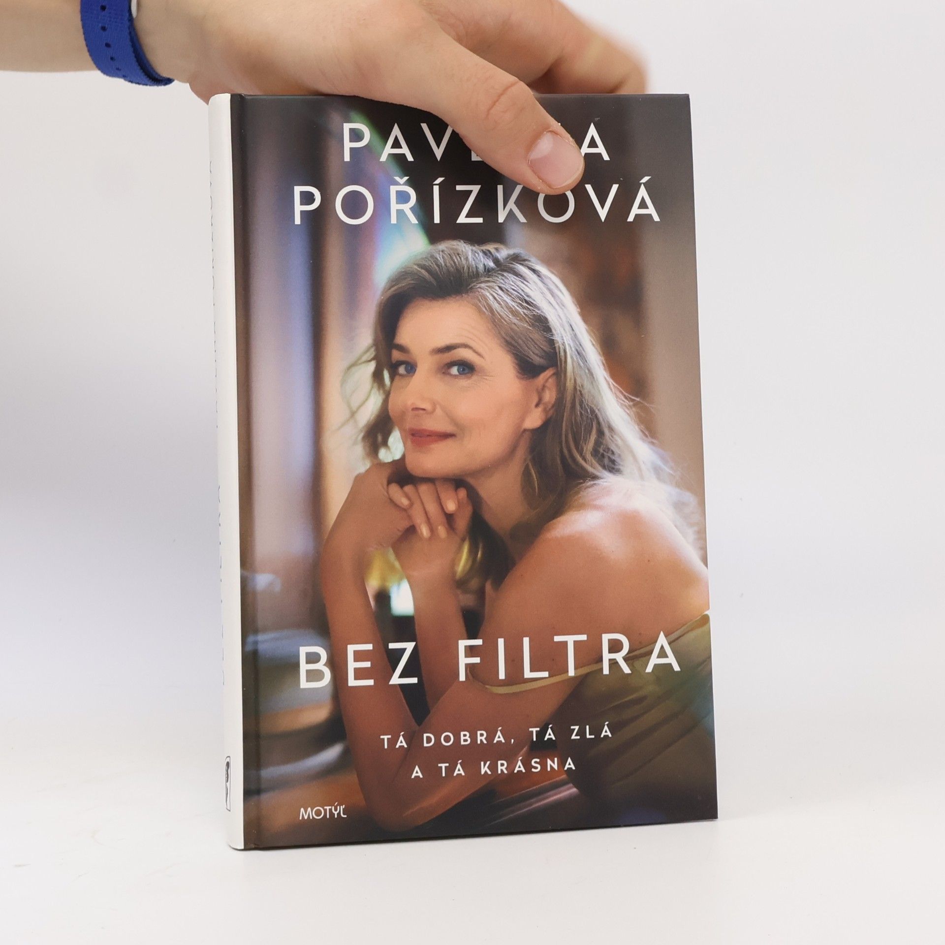 Pavlína Pořízková Bez filtra: Tá dobrá, tá zlá a tá krásná
