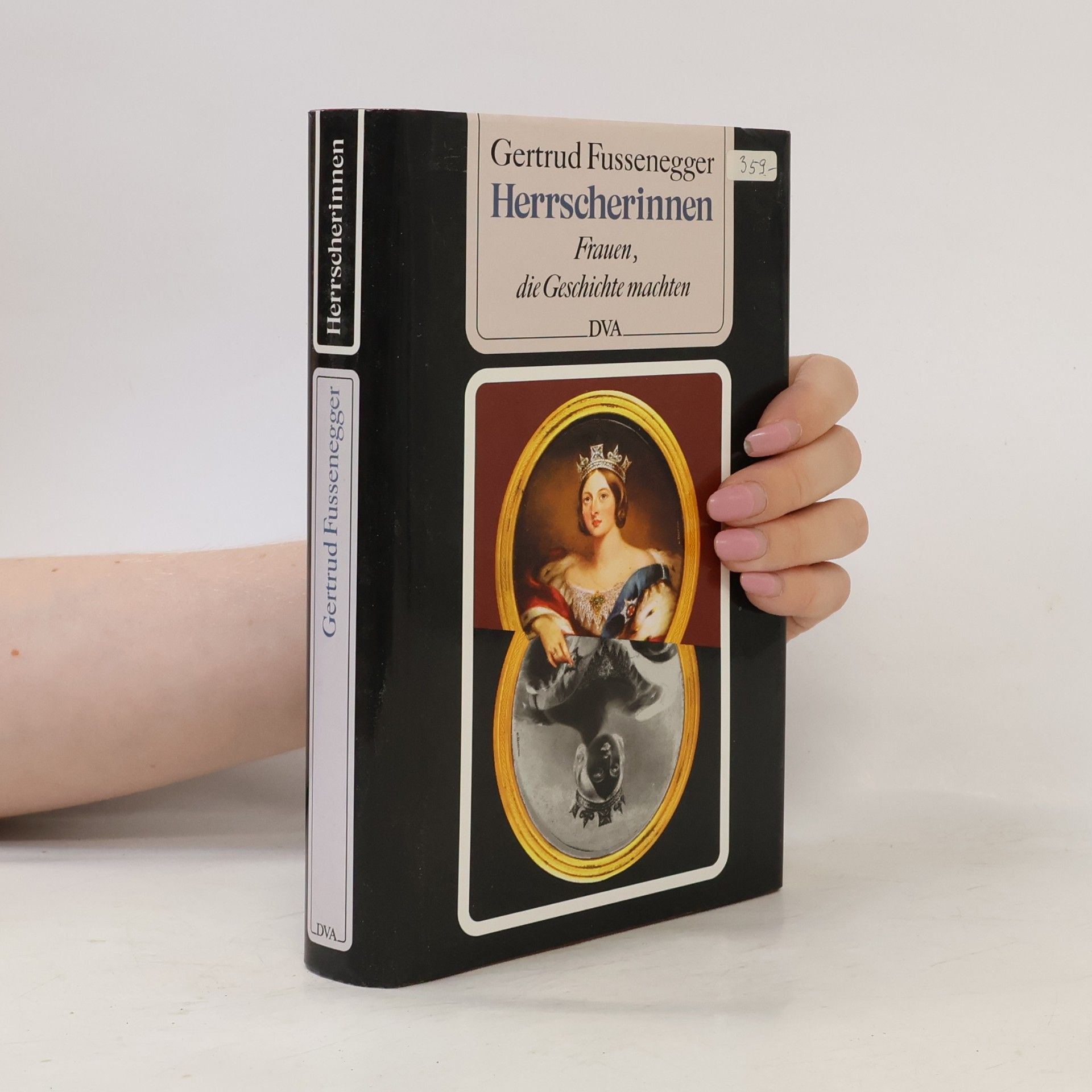Gertrud Fussenegger Herrscherinnen - Frauen, die Geschichte machten