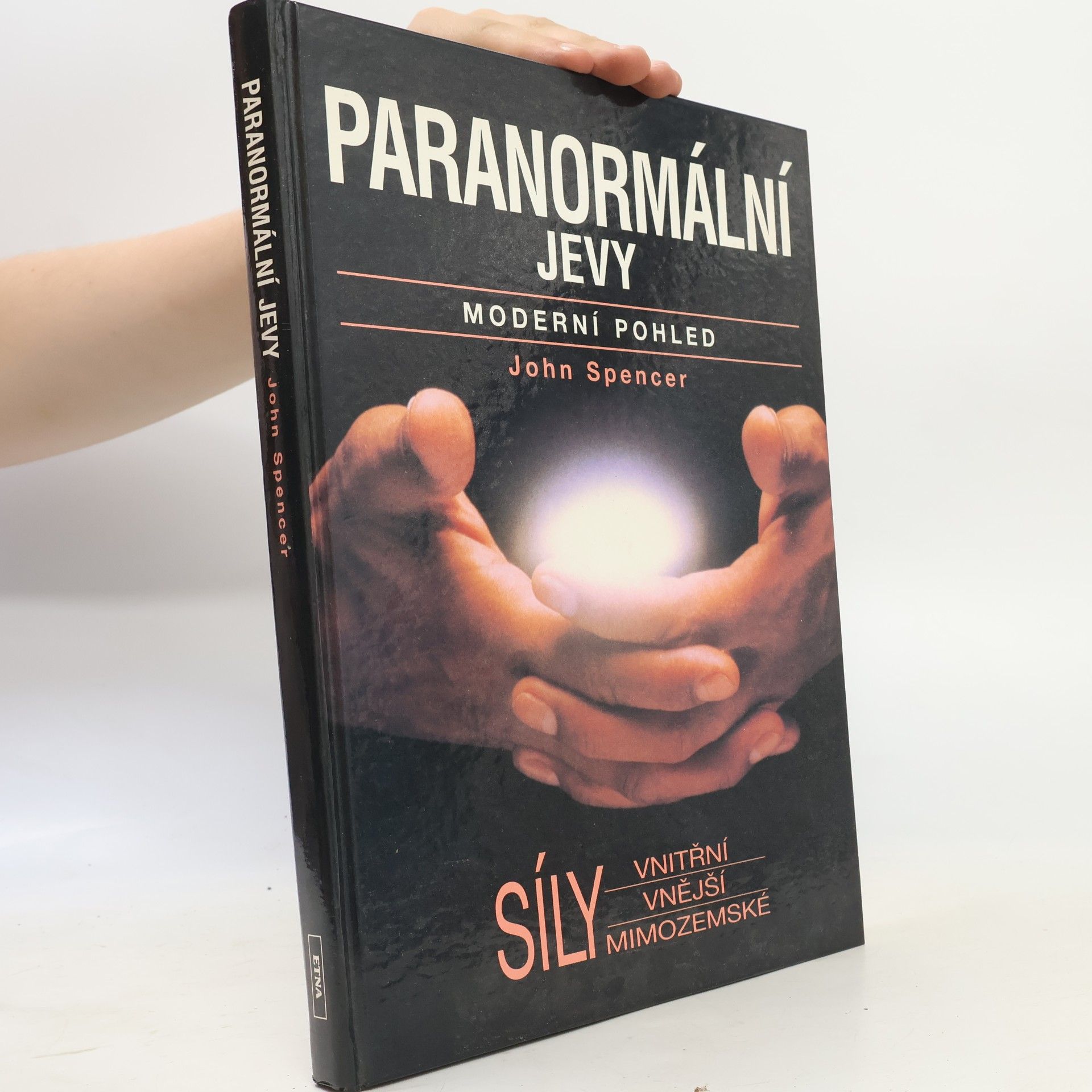 John Spencer Paranormální jevy. Moderní pohled
