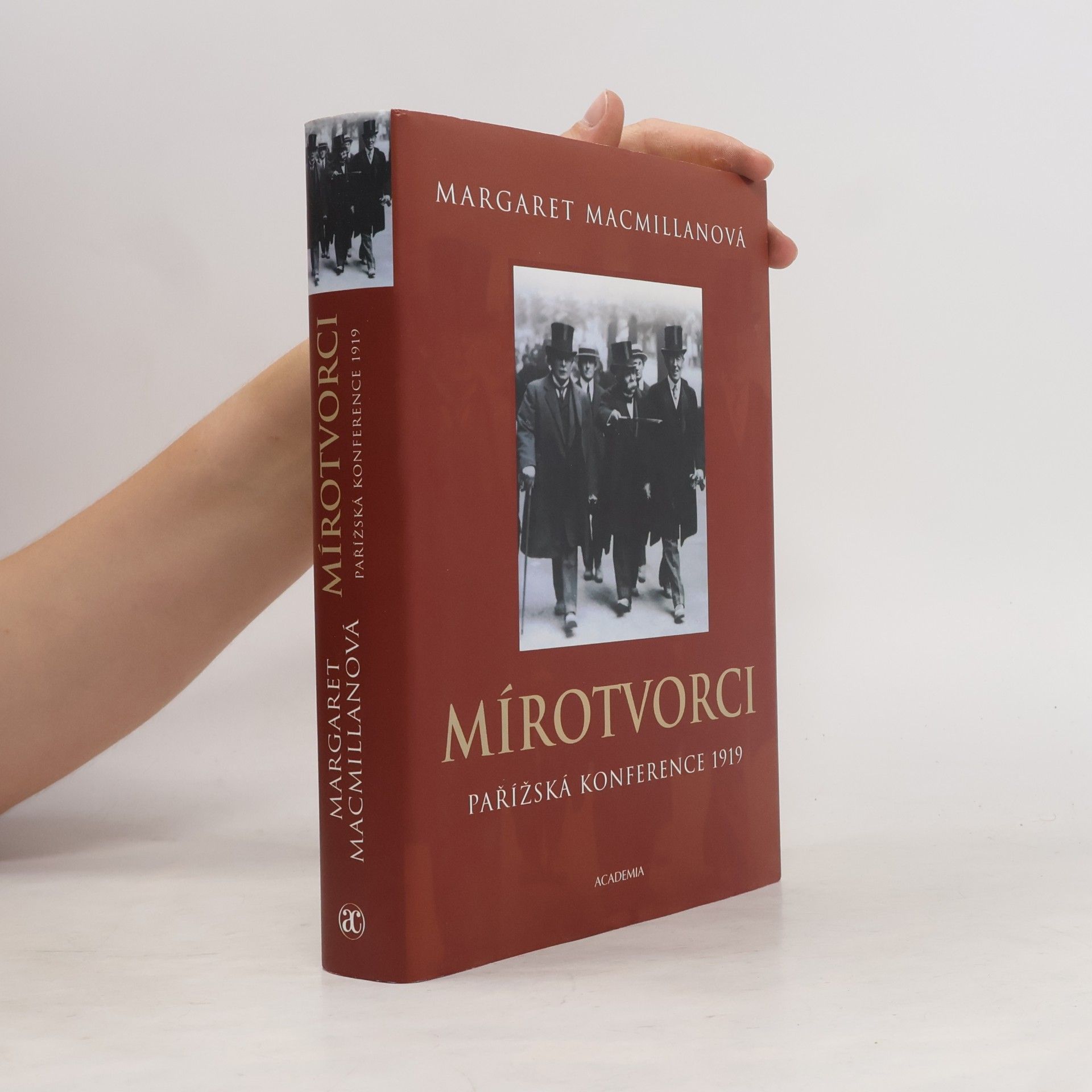Margaret MacMillan Mírotvorci. Pařížská konference 1919