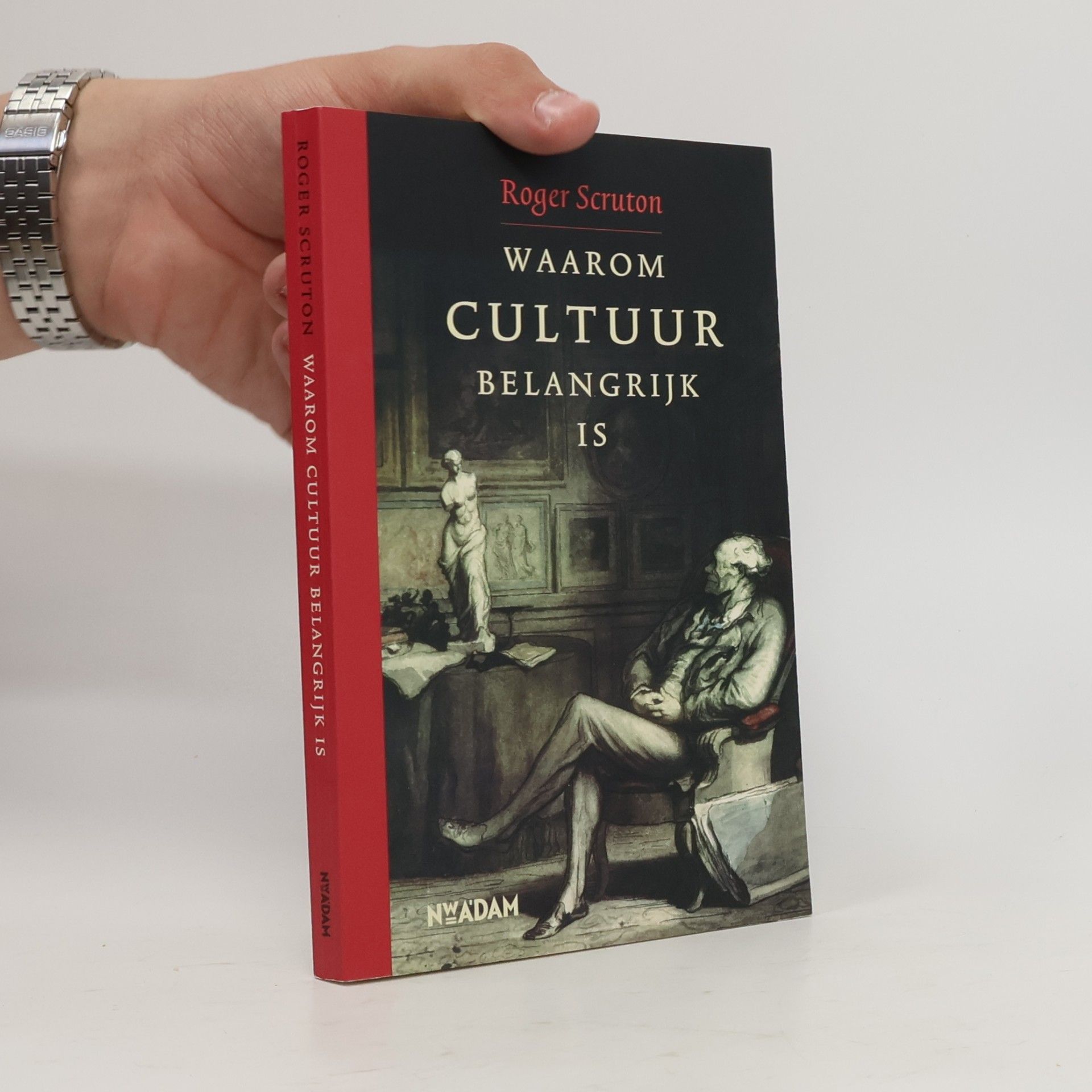 Roger Vernon Scruton Waarom cultuur belangrijk is - druk 3