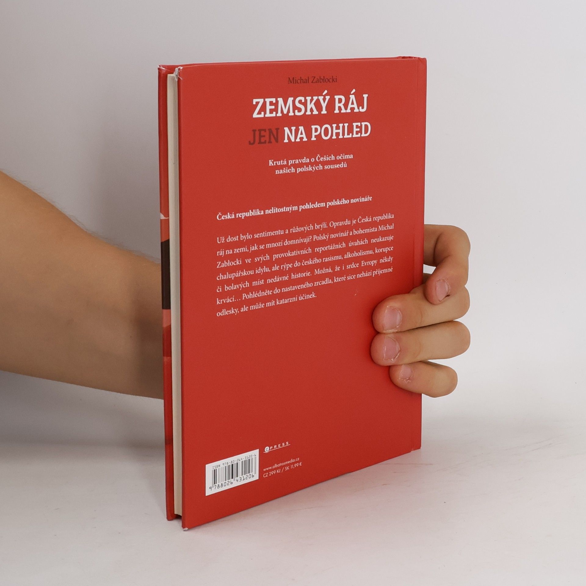 Michał Zabłocki Zemský ráj jen na pohled : krutá pravda o Češích očima našich polských sousedů