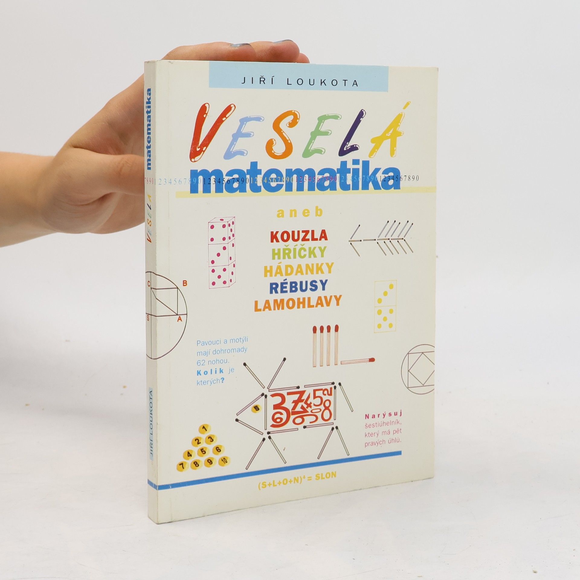 Jiří Loukota Veselá matematika aneb Kouzla, hříčky, hádanky, rébusy, lamohlavy