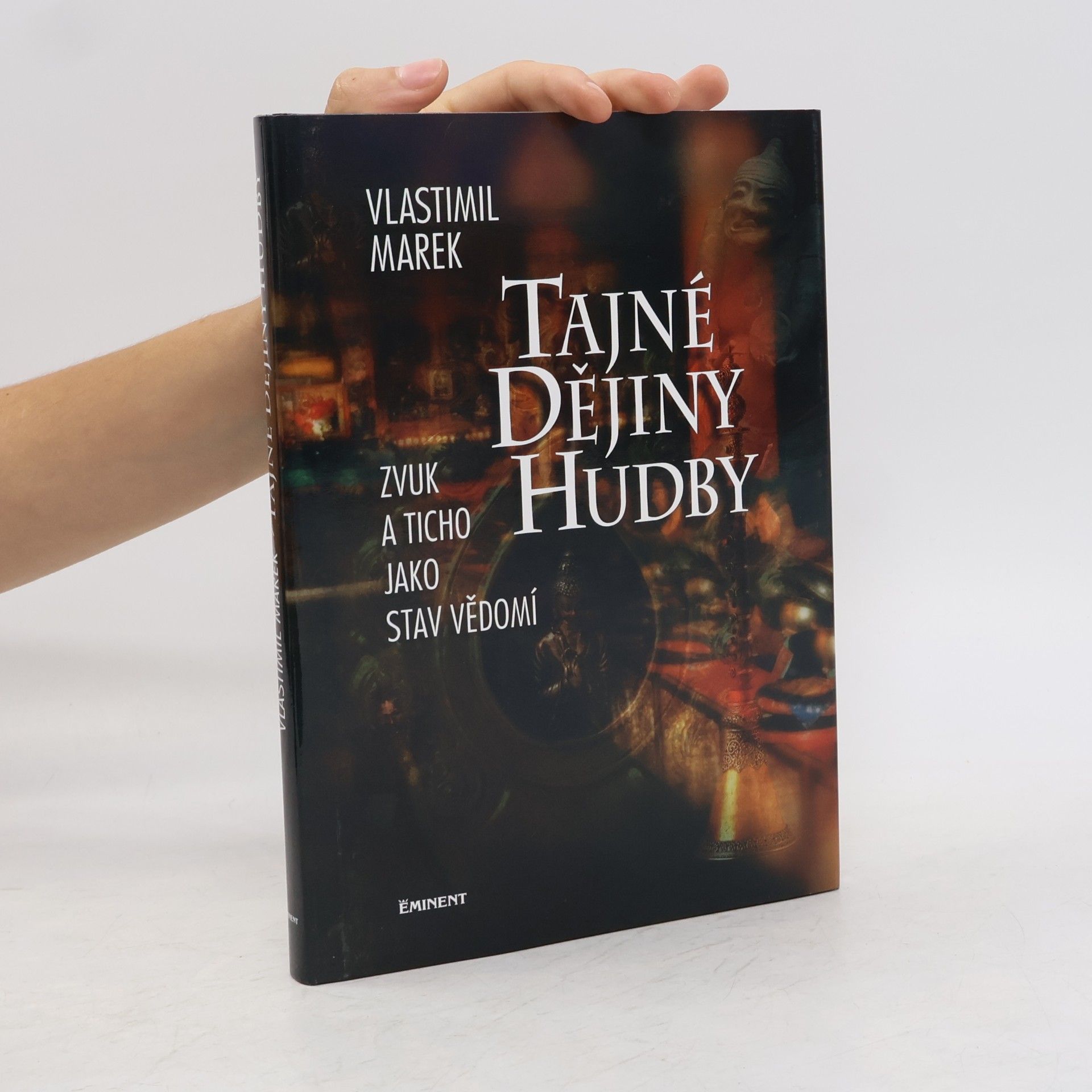 Vlastimil Marek Tajné dějiny hudby. Zvuk a ticho jako stav vědomí