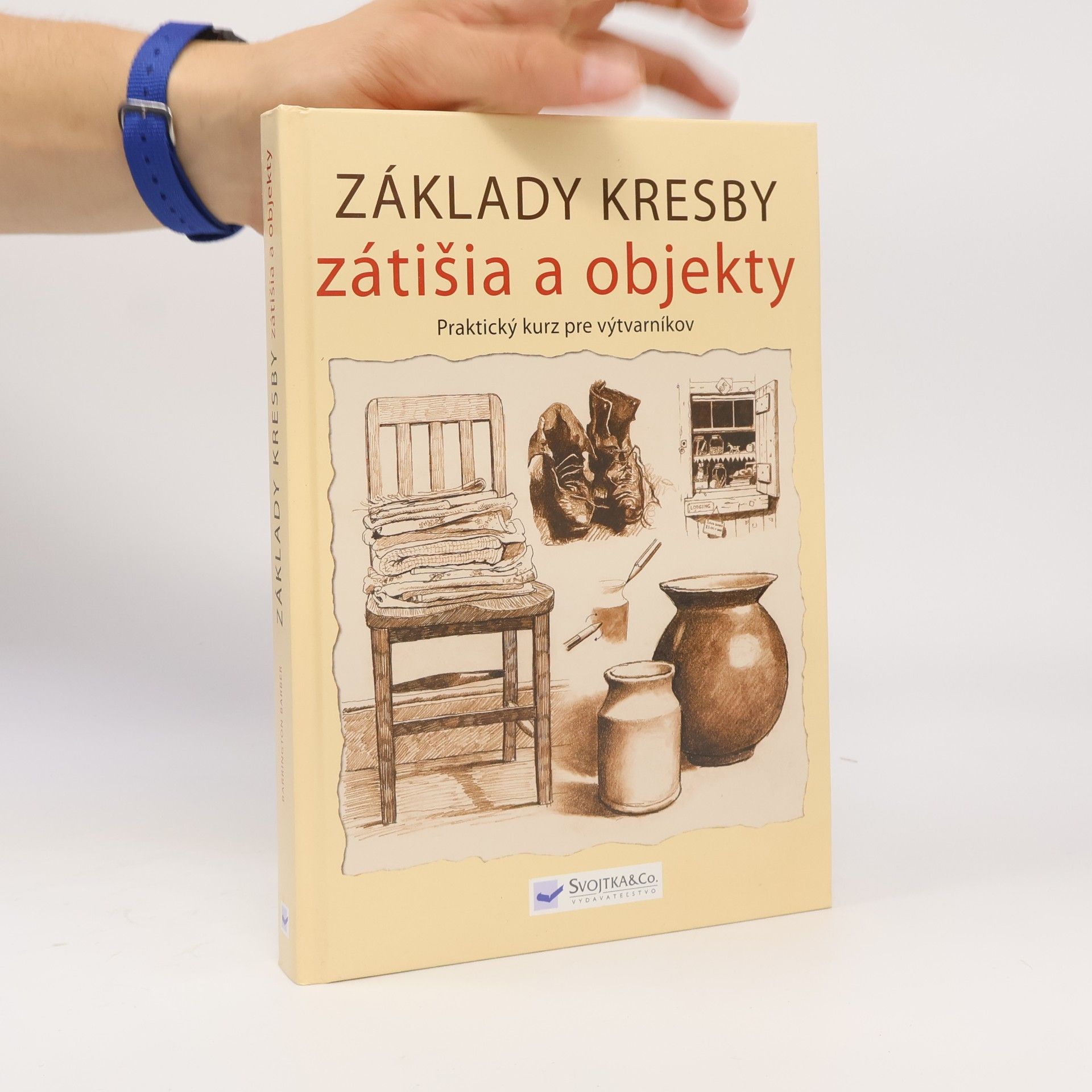 Barrington Barber Základy kresby - Zátišia a objekty