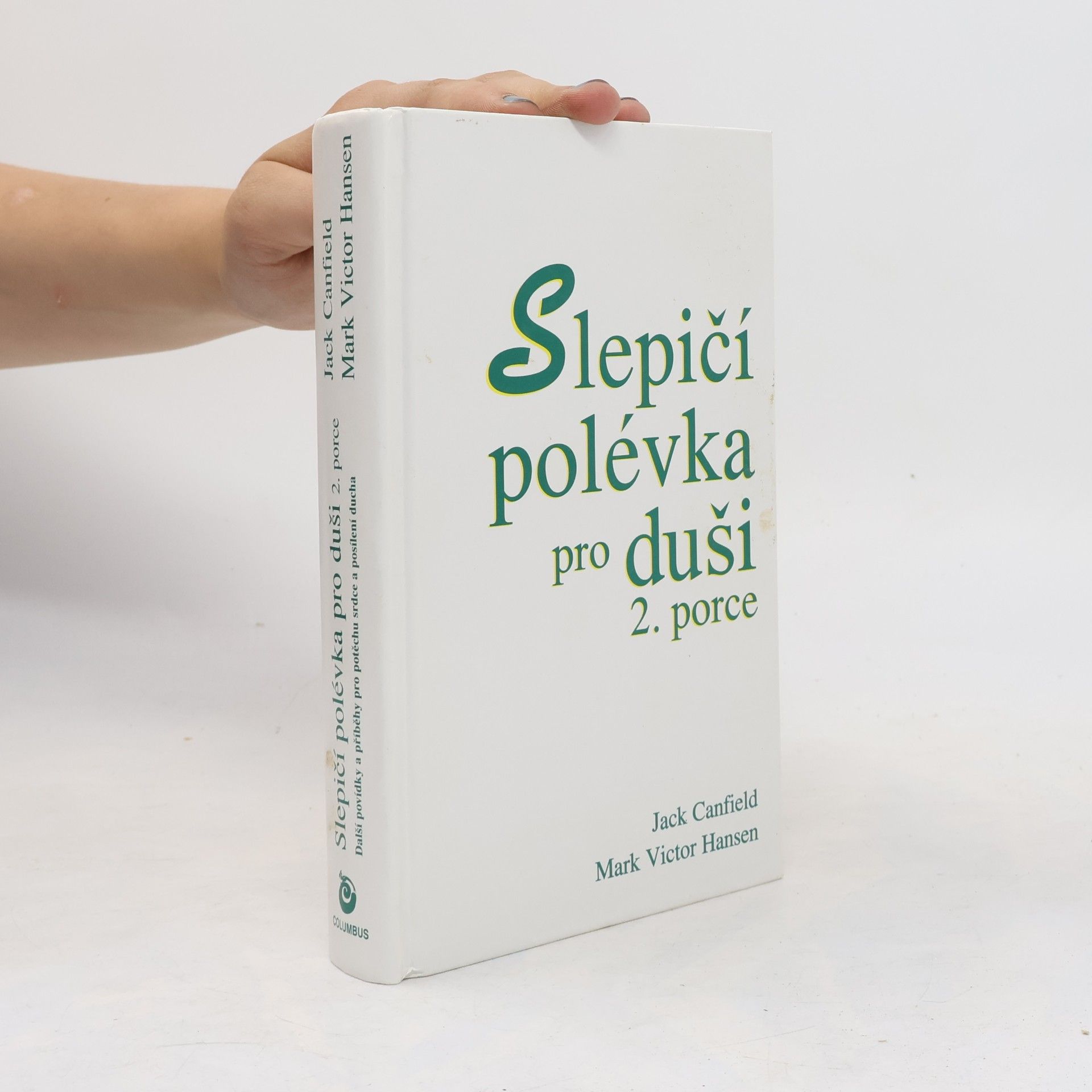 Pavla Jonssonová Slepičí polévka pro duši. 2. porce. Povídky a příběhy pro potěchu srdce a posílení ducha