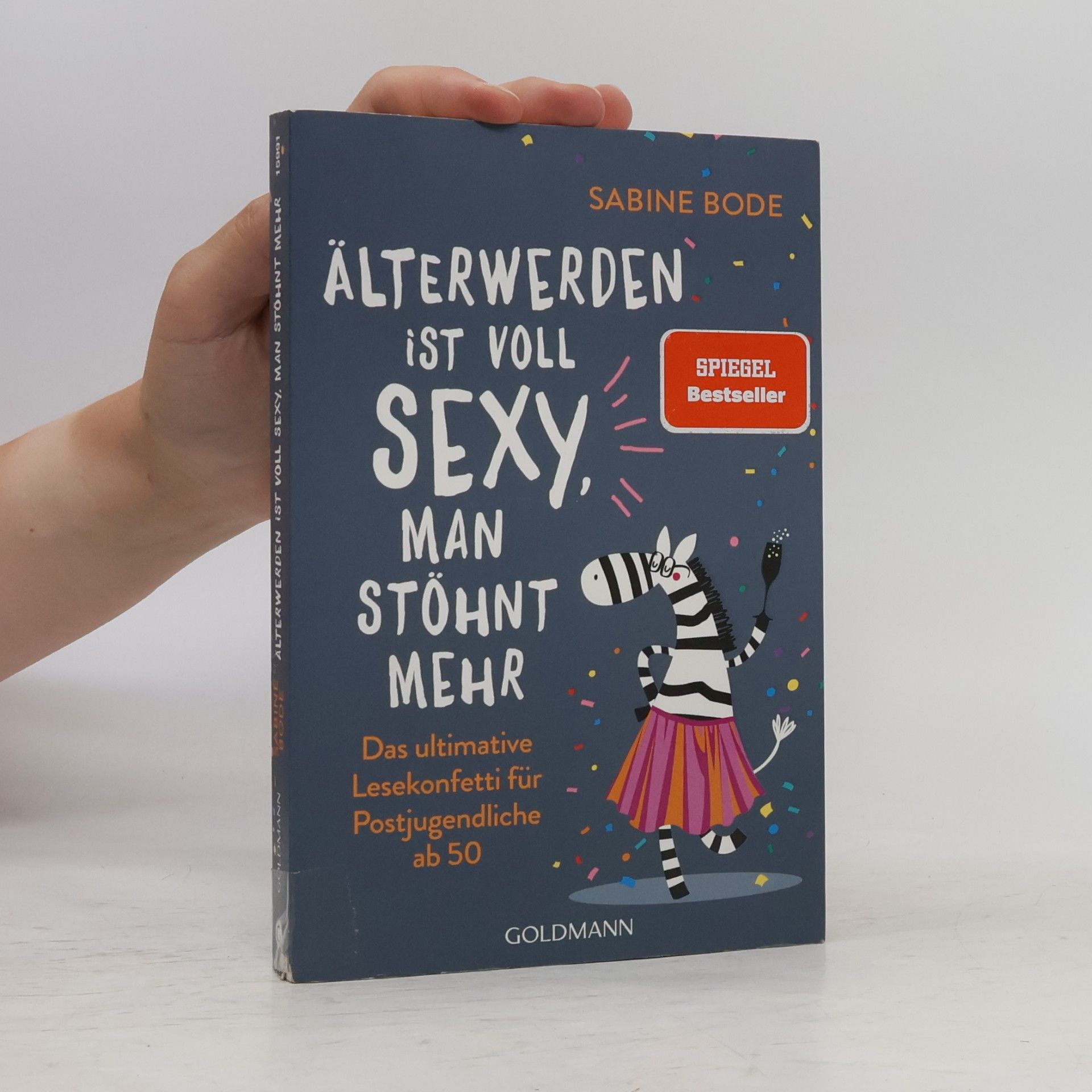 Sabine Bode Älterwerden ist voll sexy, man stöhnt mehr
