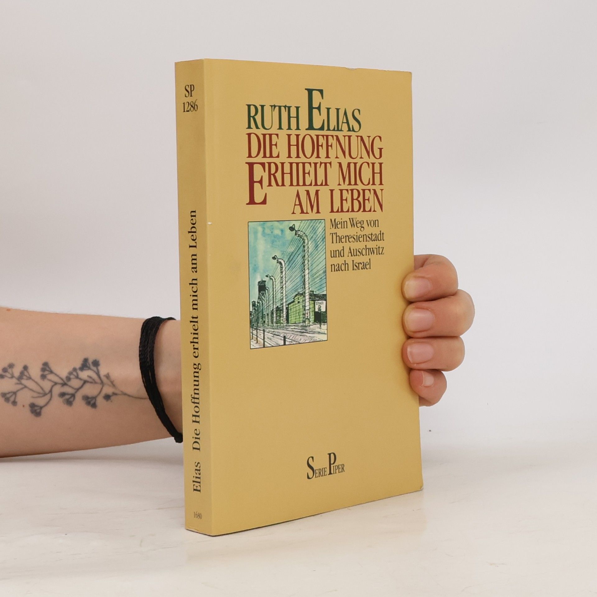 Ruth Elias Die Hoffnung erhielt mich am Leben