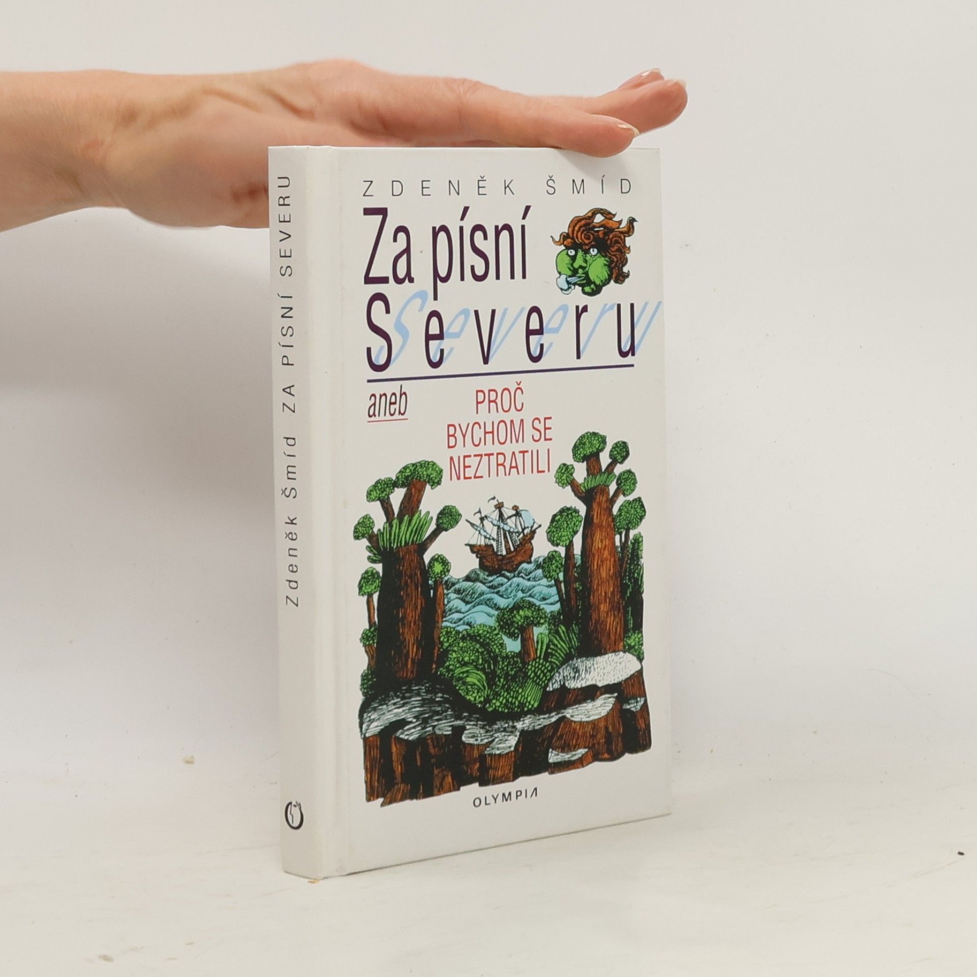 Za písní Severu, aneb, Proč bychom se neztratili