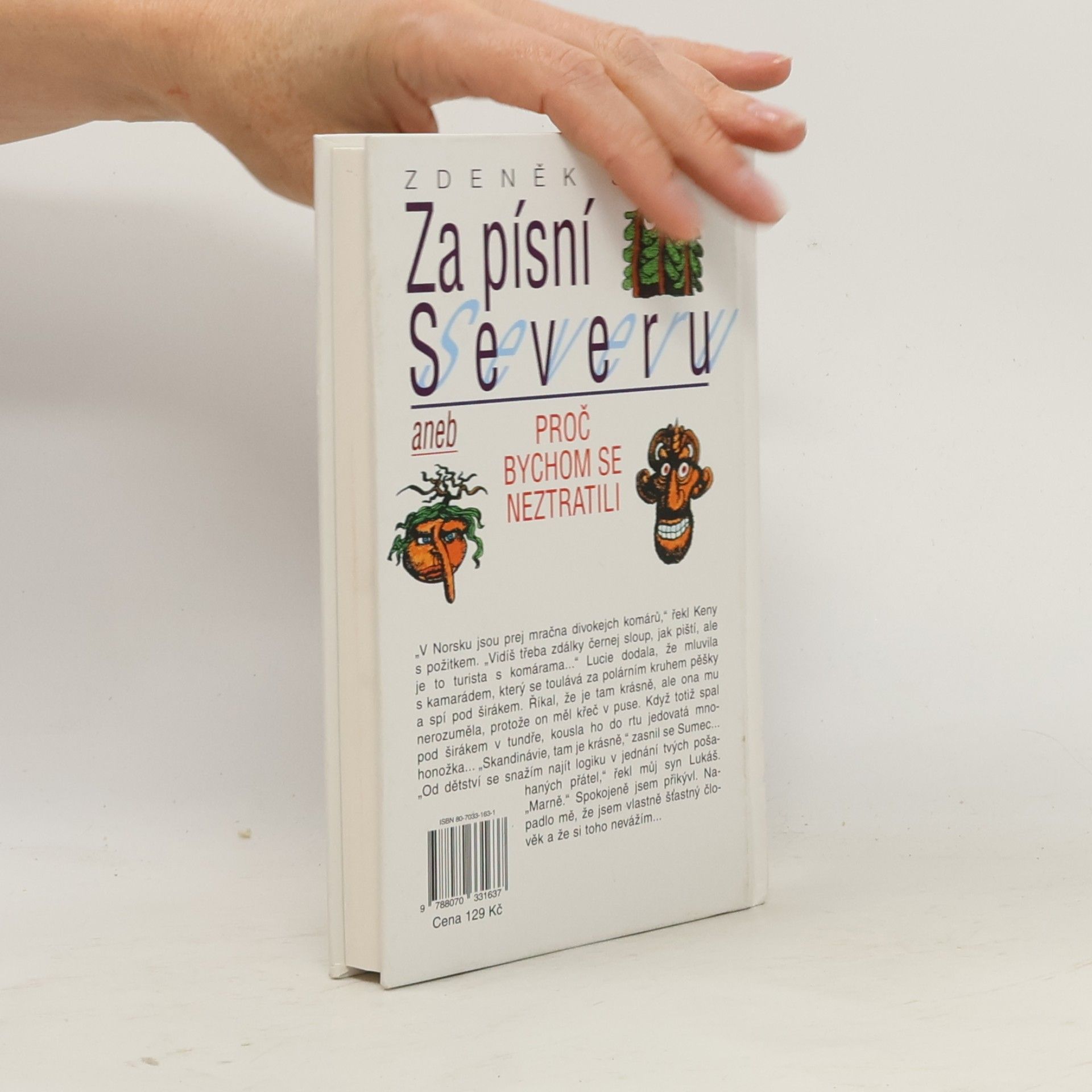 Zdeněk Šmíd Za písní Severu, aneb, Proč bychom se neztratili
