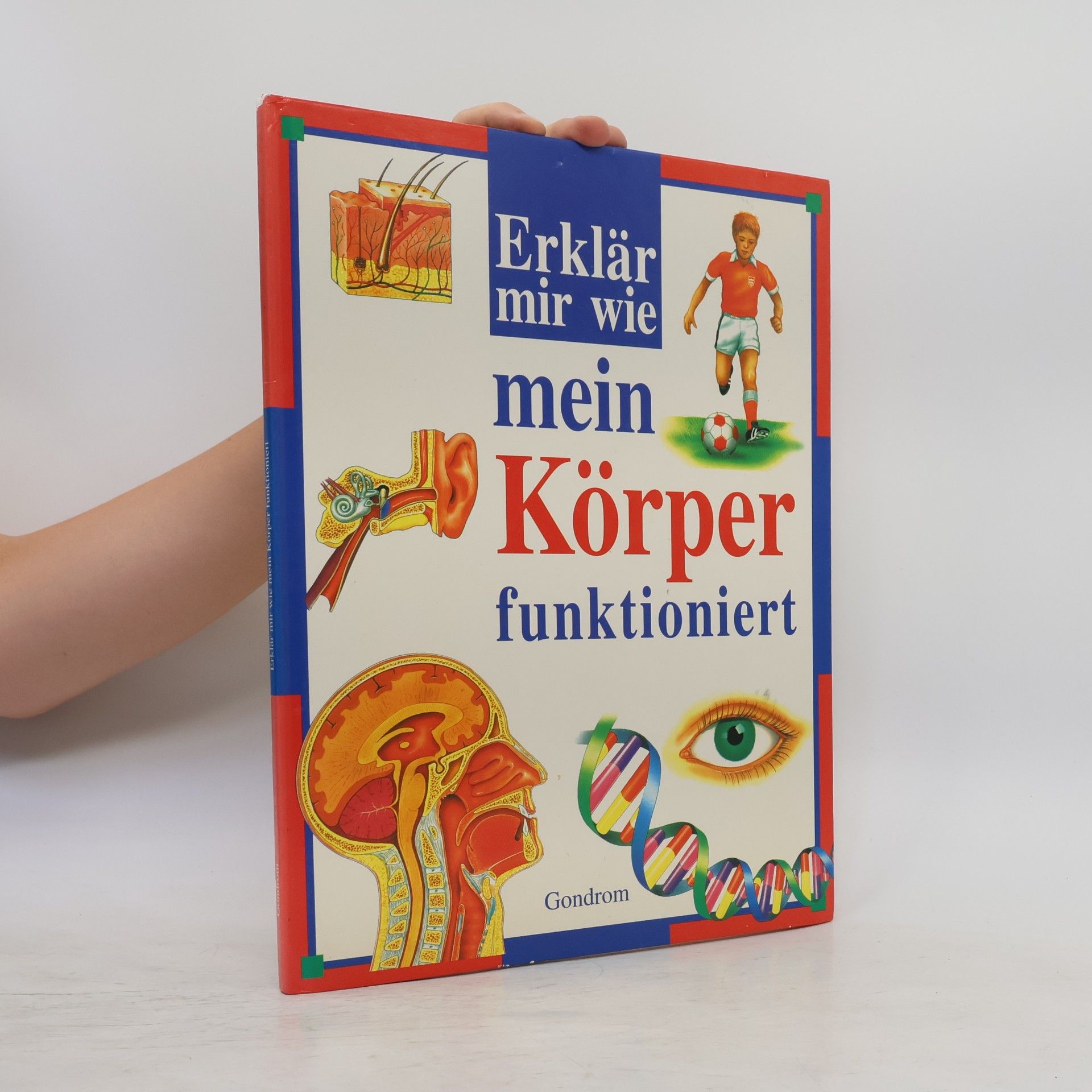 Autorenkollektiv Erklär mir wie mein Körper funktioniert