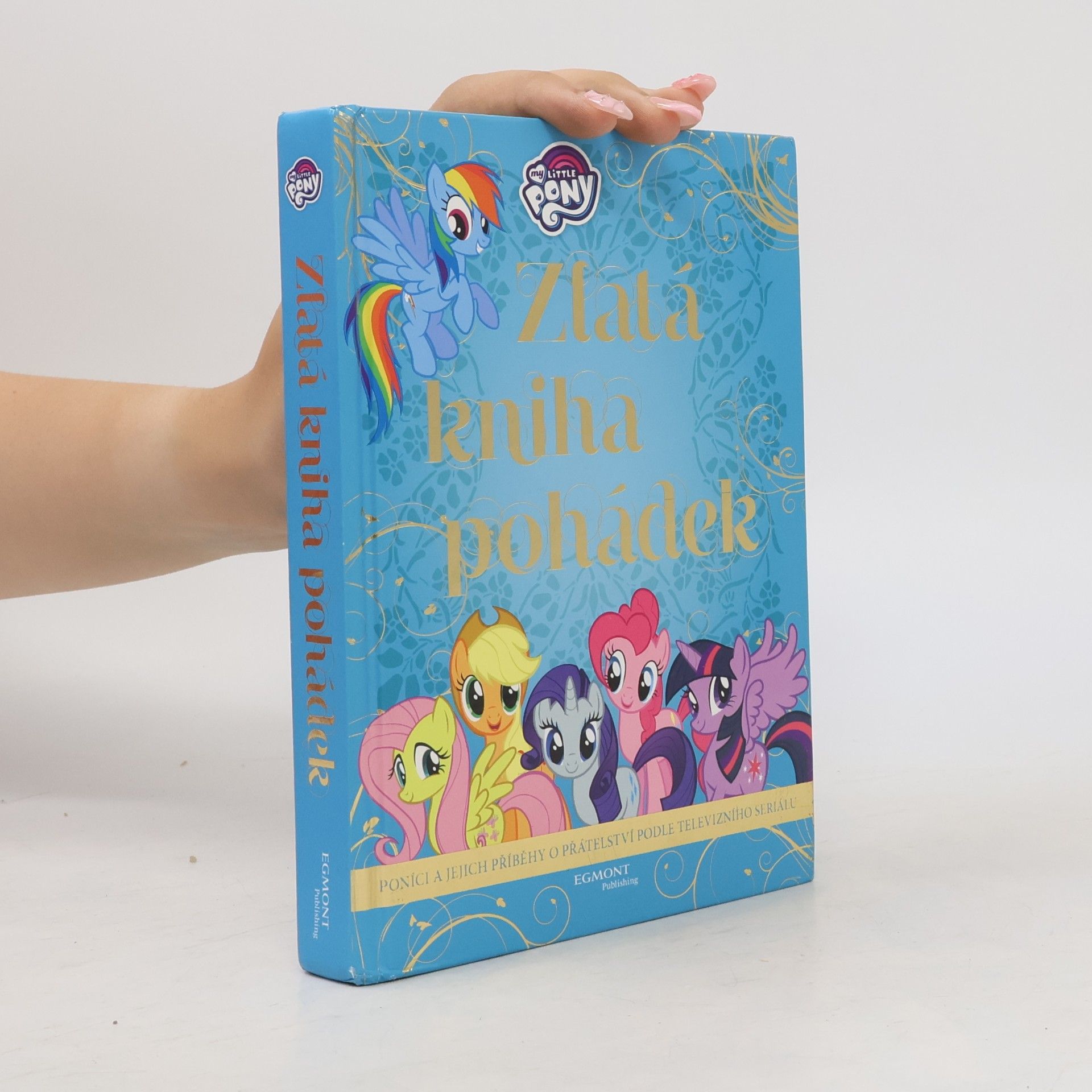 Various authors My Little Pony - Zlatá kniha pohádek