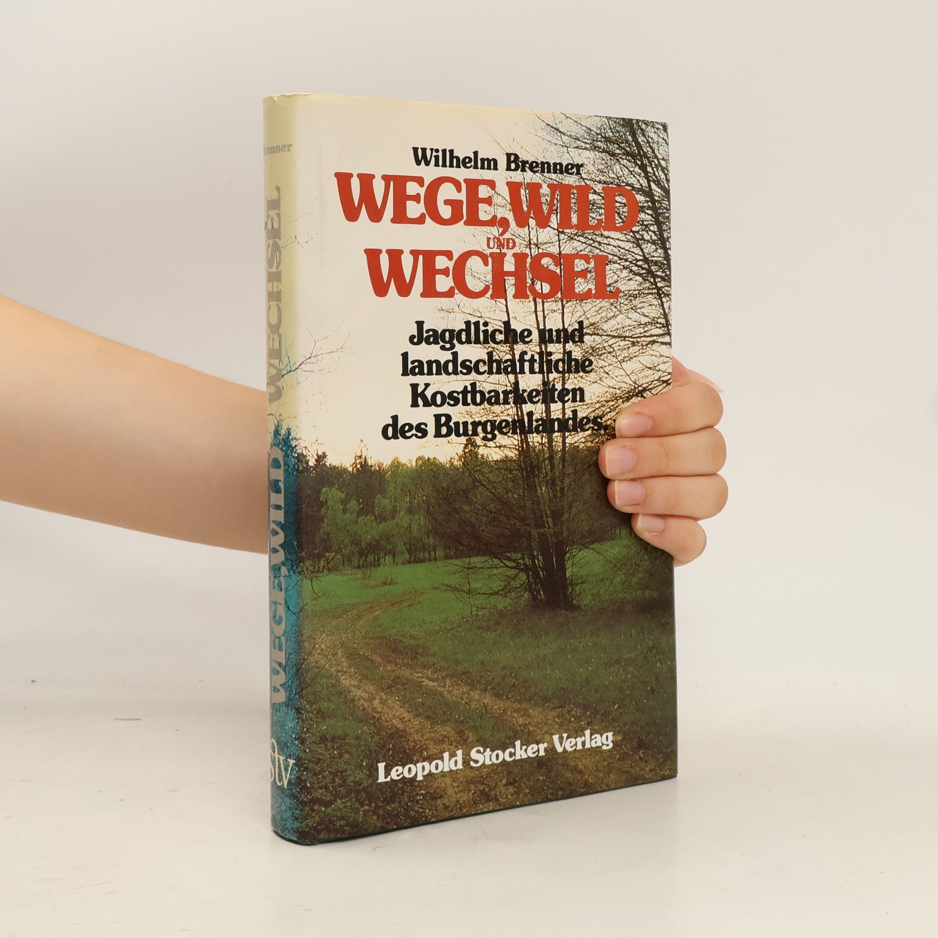 Wilhelm Brenner Wege, Wild und Wechsel