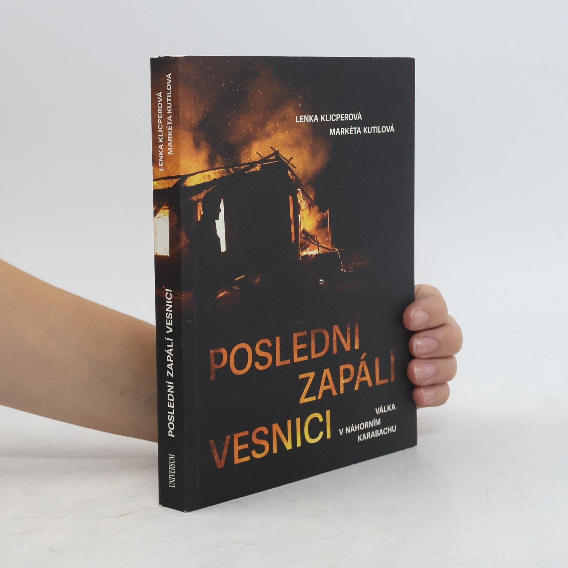 Lenka Klicperová Poslední zapálí vesnici - Válka v Náhorním Karabachu
