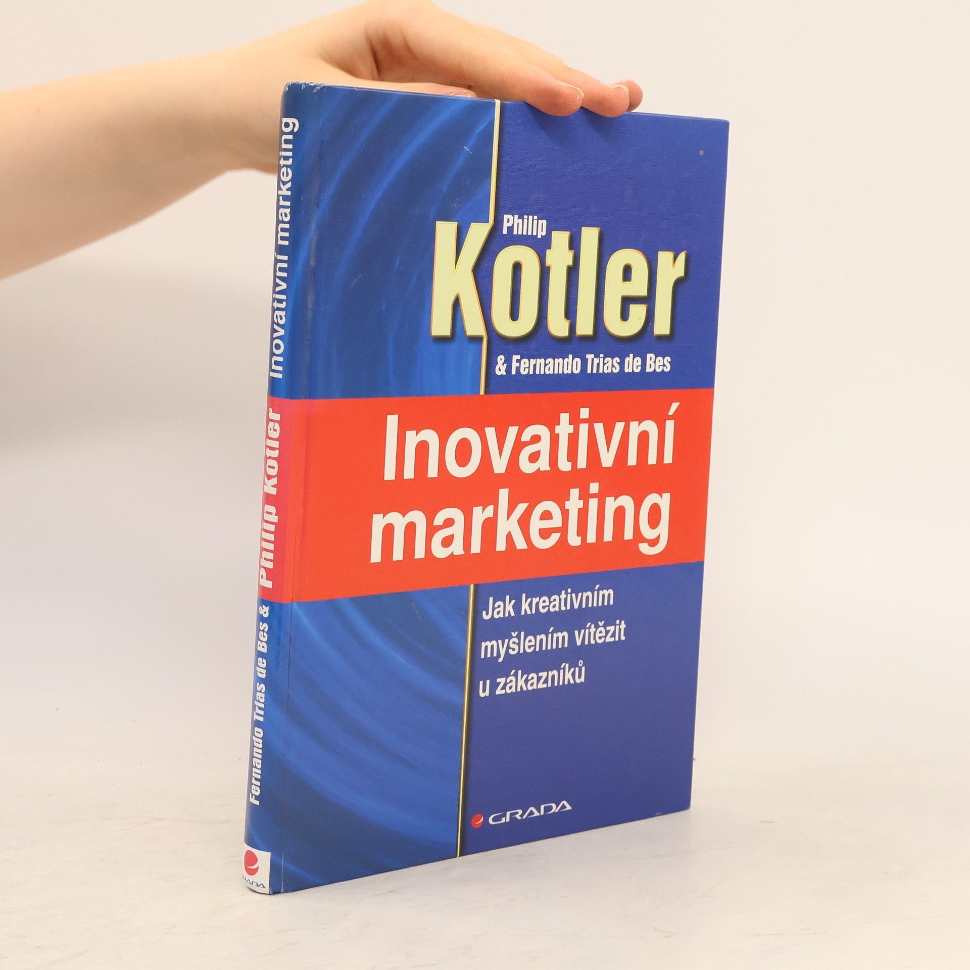 Inovativní marketing : jak kreativním myšlením vítězit u zákazníků