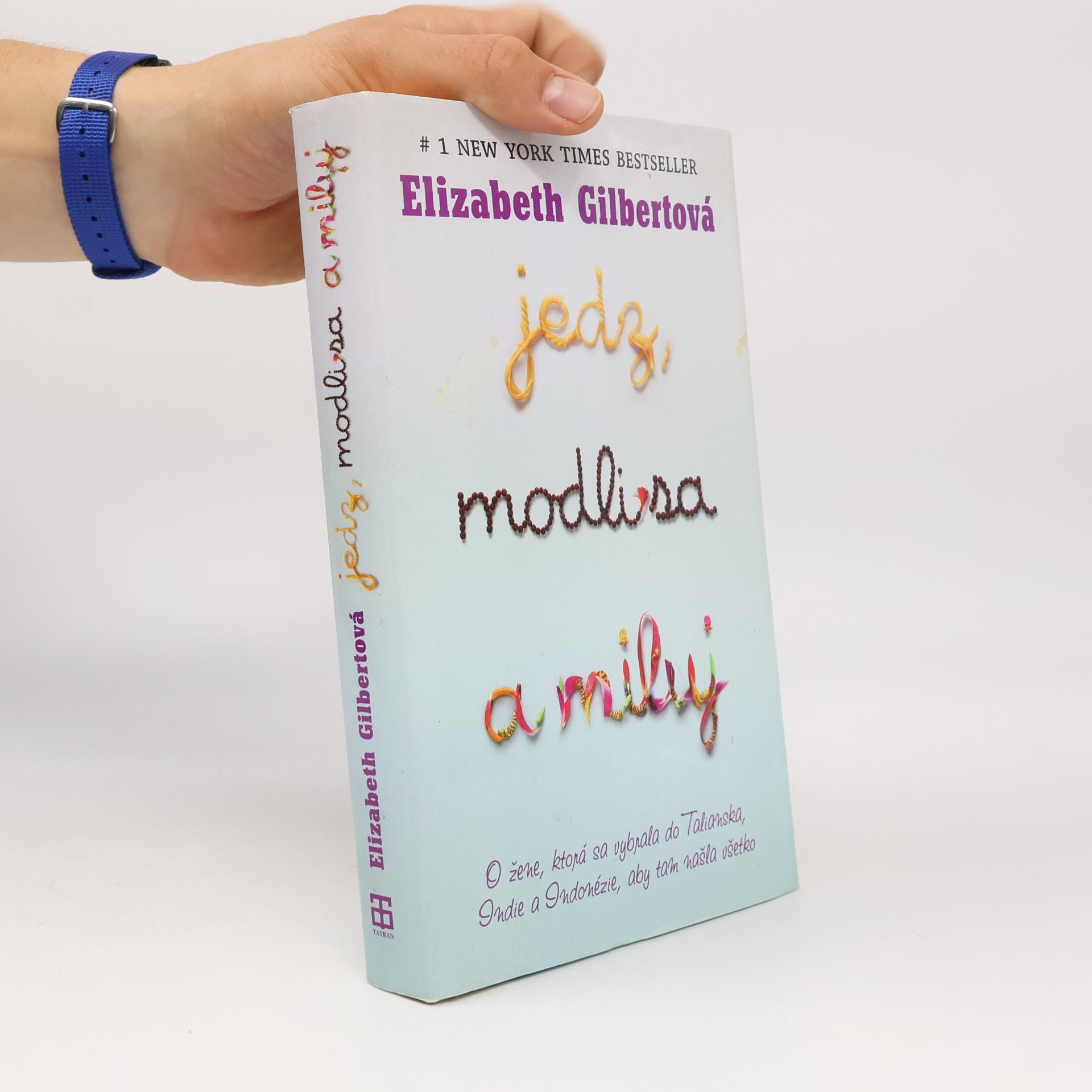 Elizabeth Gilbert Jedz, modli sa a miluj